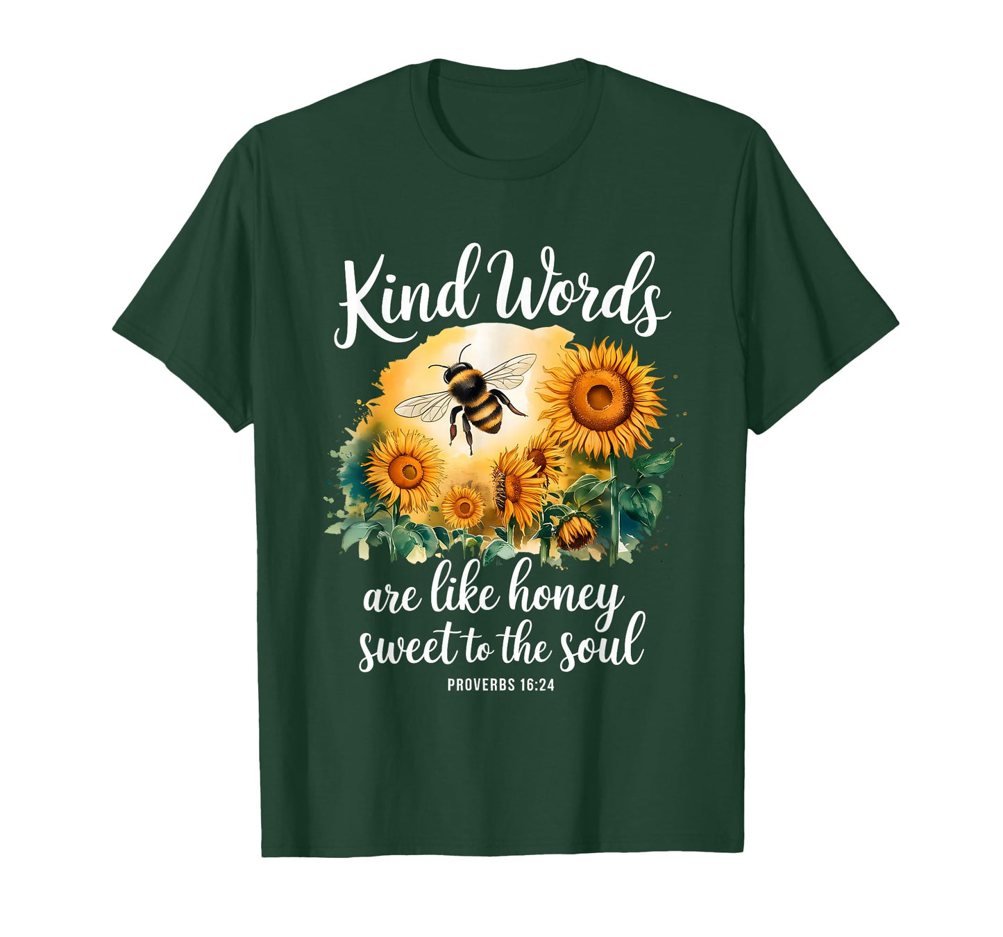 Kind Words are Like Honey Sweet to The Soul Christians T-Shirt