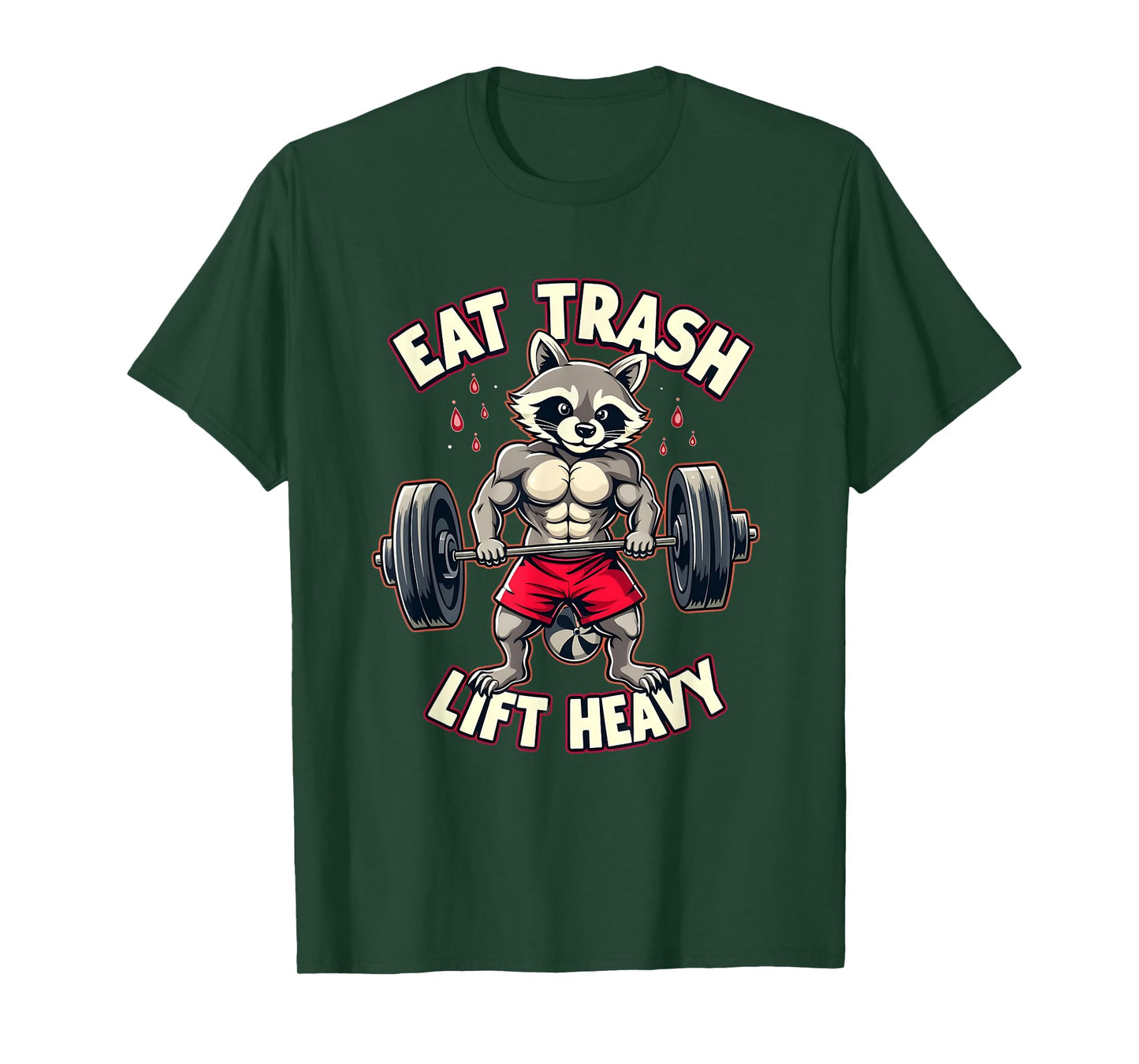 Eat Trash Lift Heavy Racoon Gym and Fitness Funny Racoon T-Shirt