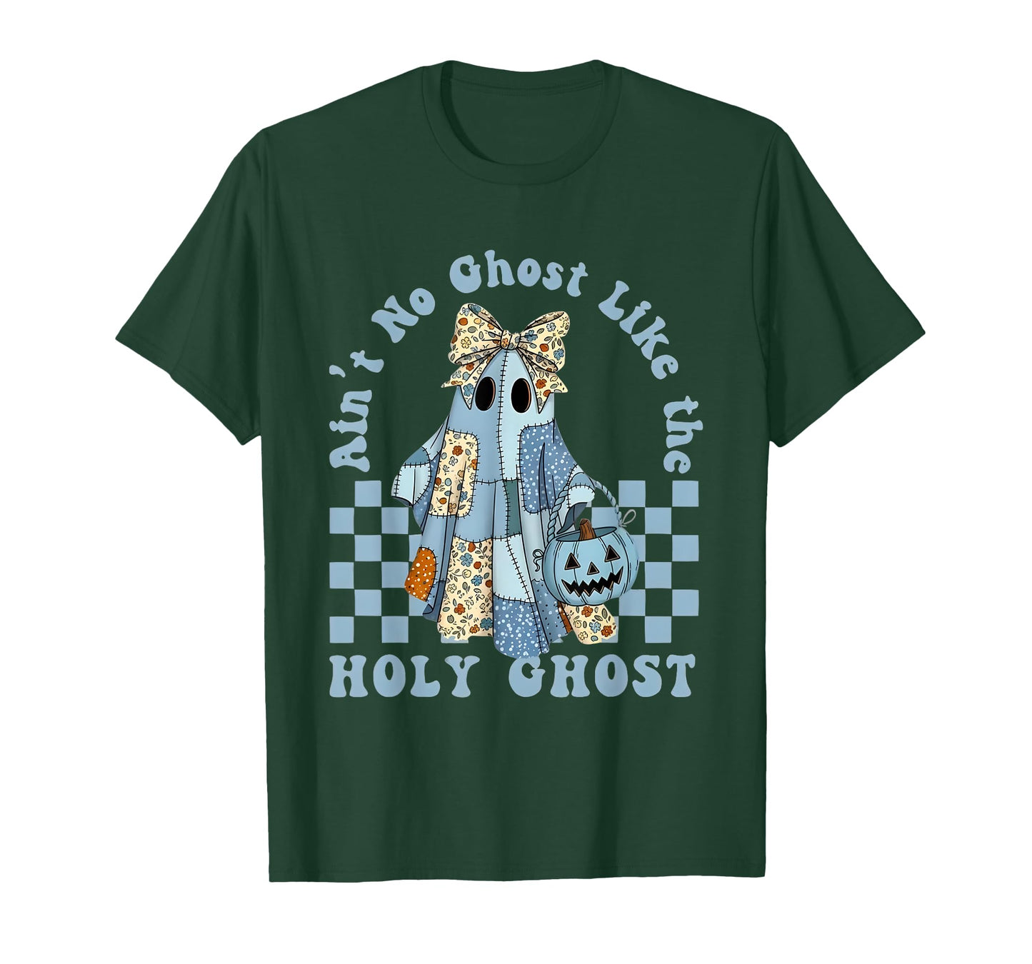 Ain’t No Ghost Like The Holy Ghost Halloween Cute Patch T-Shirt