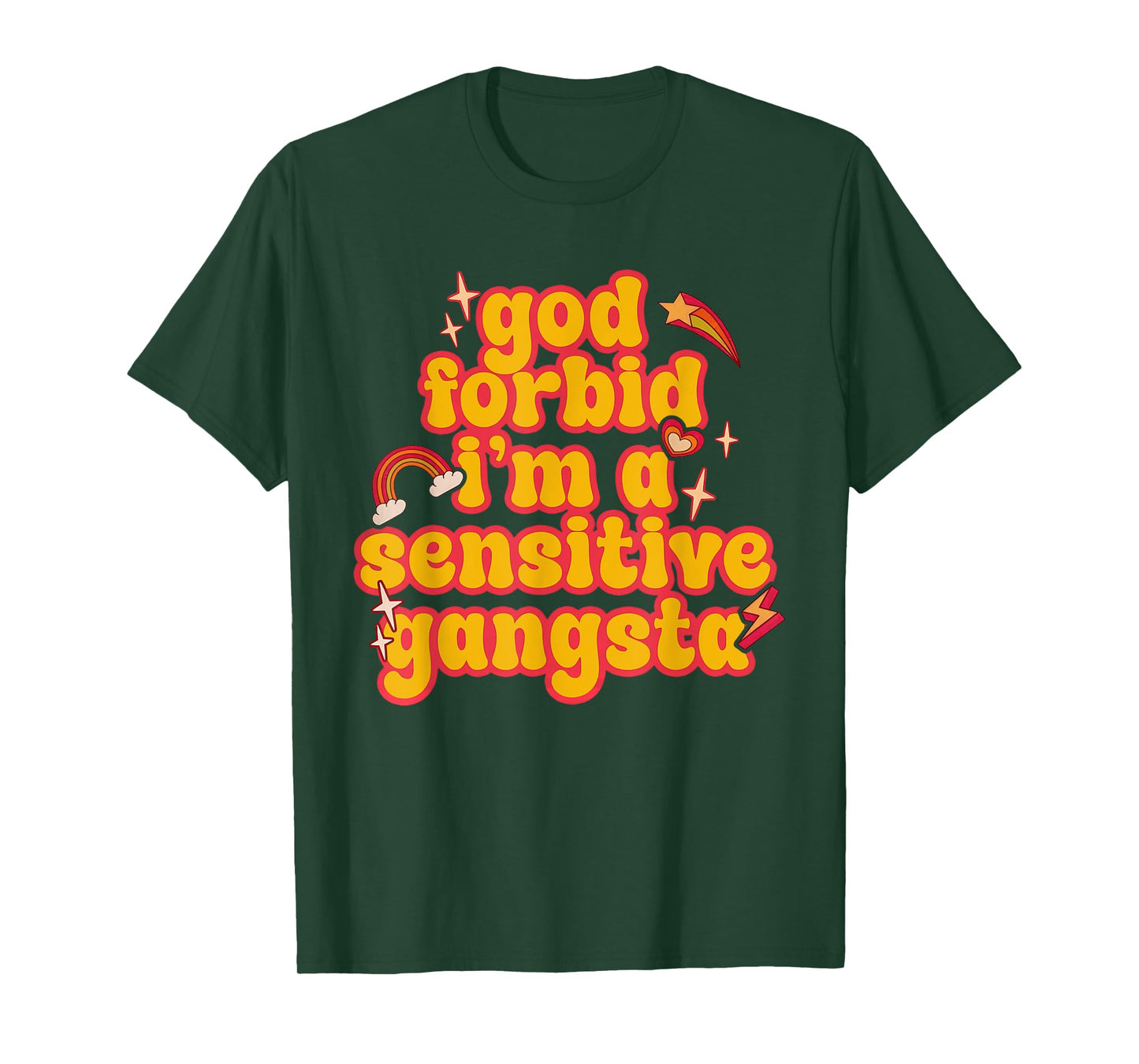 Retro Funny God Forbid I'm A Sensitive Gangsta Cute Cozy T-Shirt