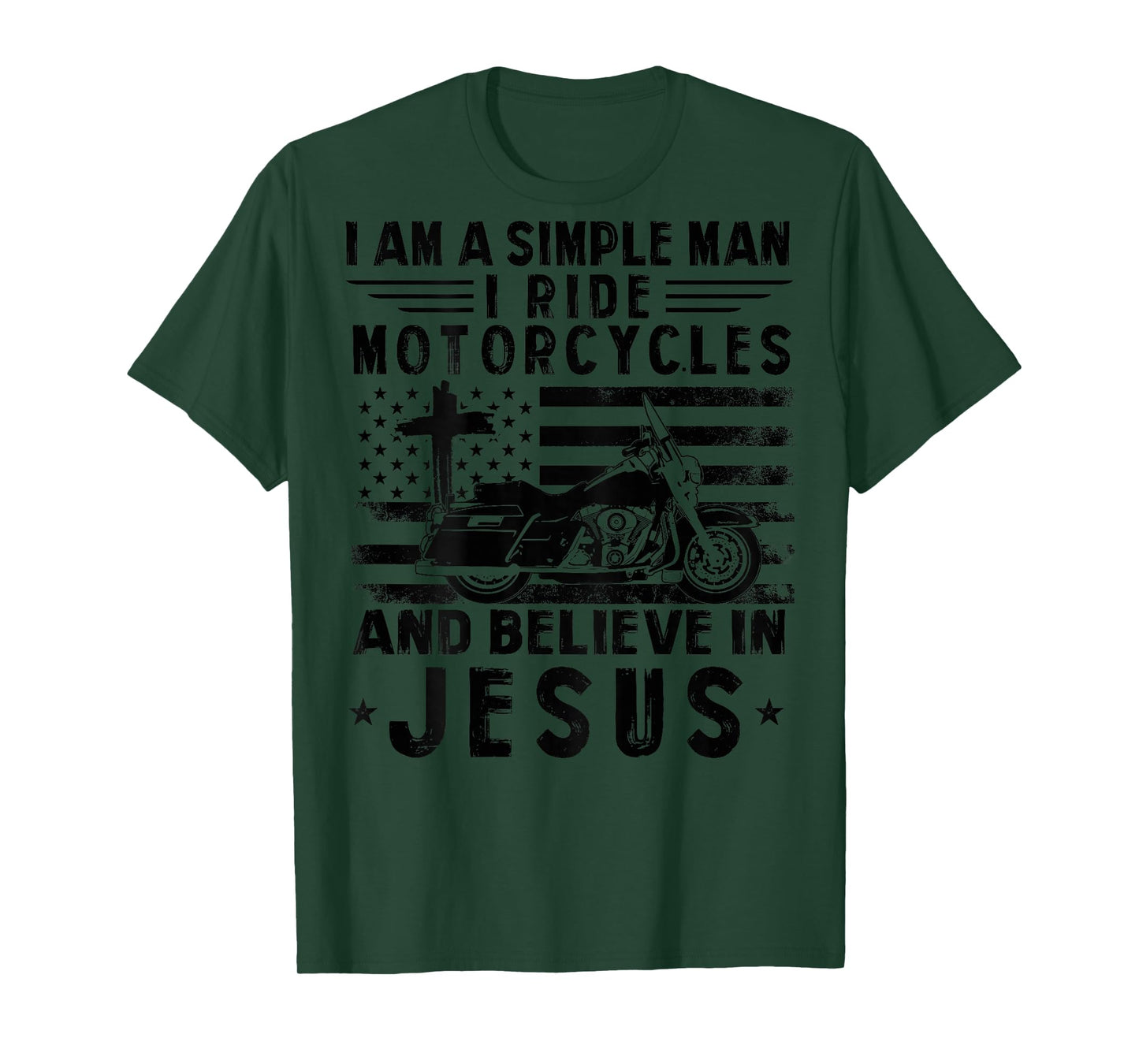 Simple Man Ride Motorcycles and Believe in Jesus Quotes Tee T-Shirt