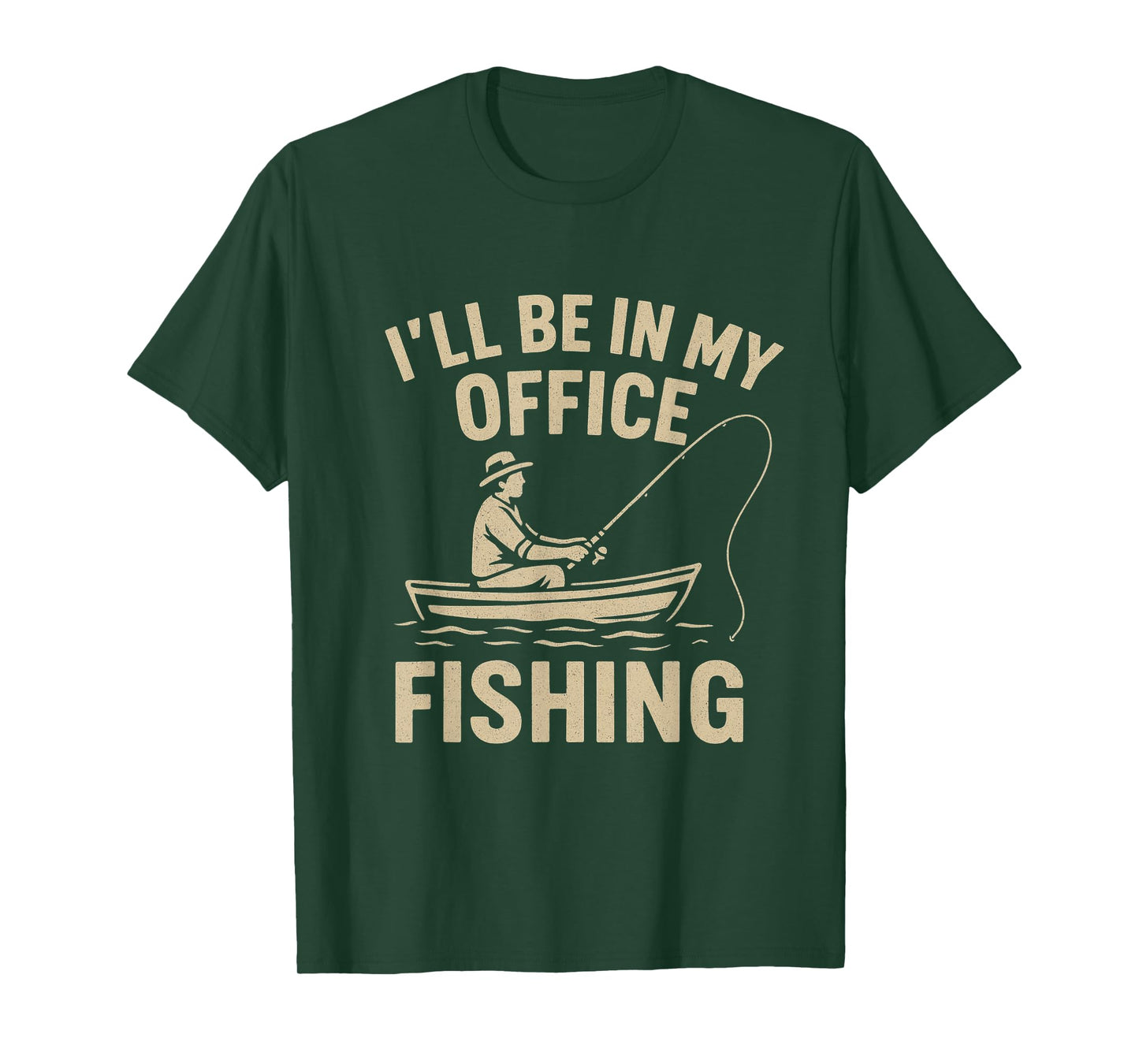 I’ll Be in My Office Fishing Fisherman T-Shirt