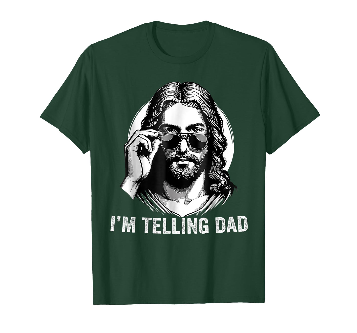 I'm Telling Dad Jesus Wearing Sunglasses T-Shirt