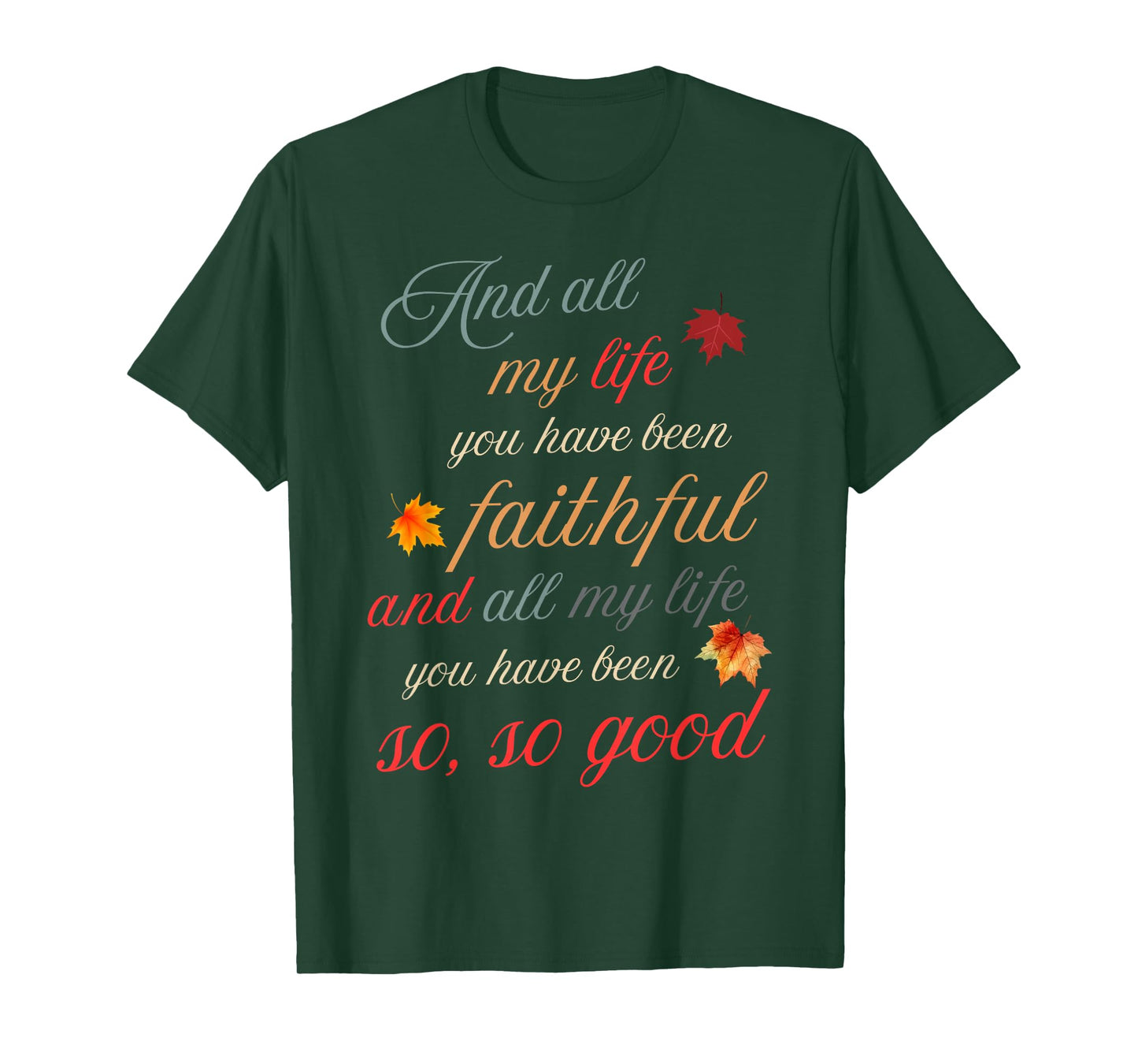 All My Life You Have Been Faithful Religious Christian Women T-Shirt