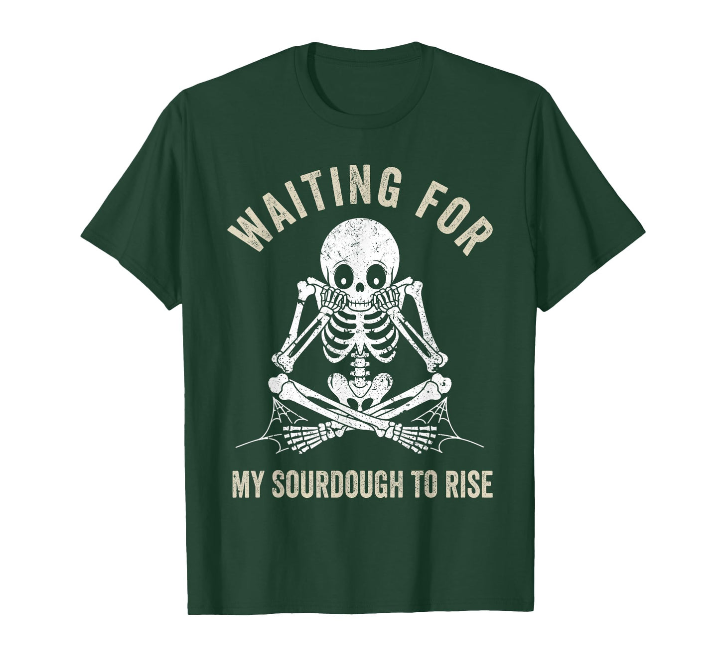 Waiting for my Sourdough to Rise Funny Bread Baking Baker T-Shirt