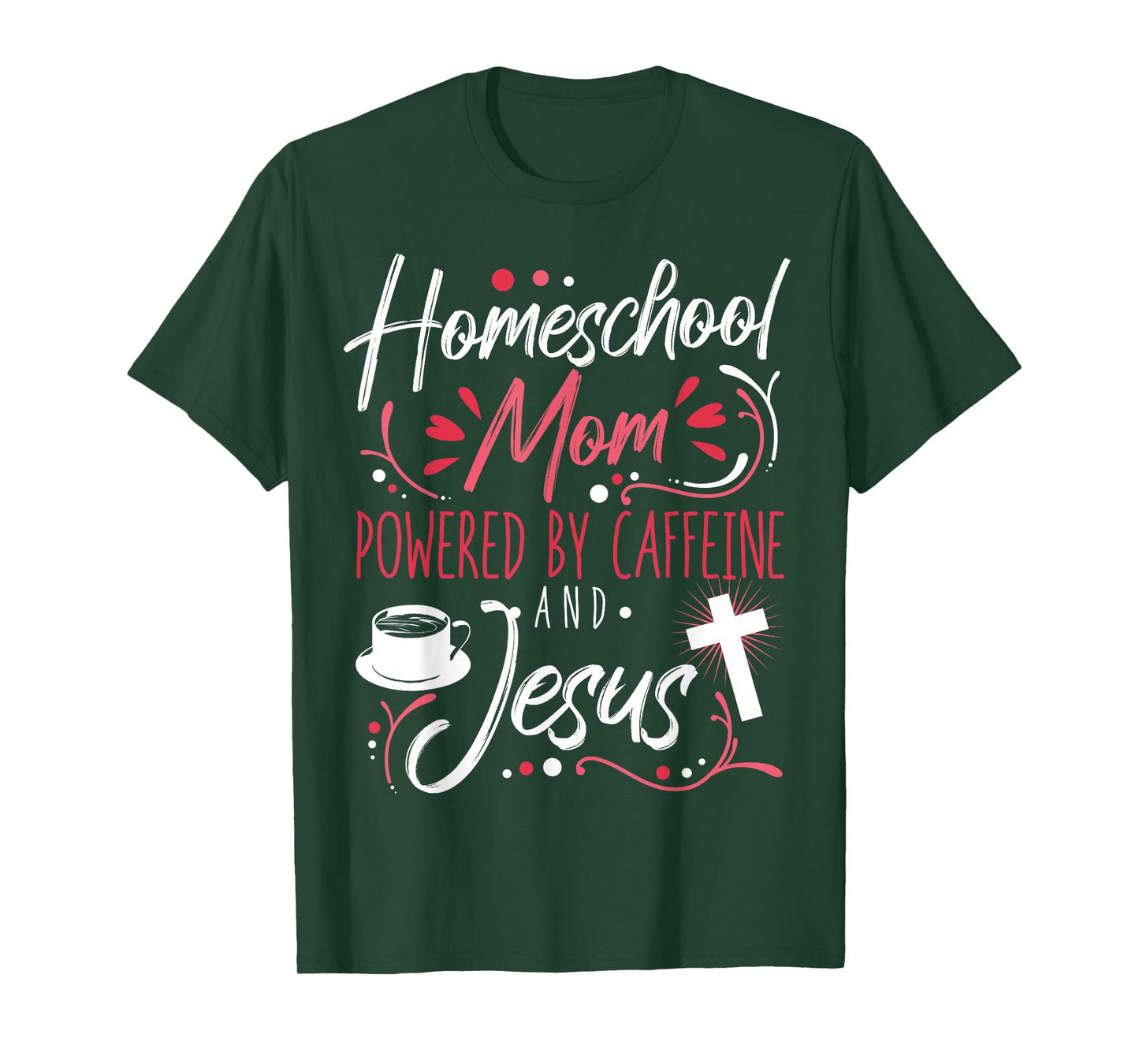 Homeschool Mom Caffeine & Jesus Coffee Lover Teacher Mom T-Shirt