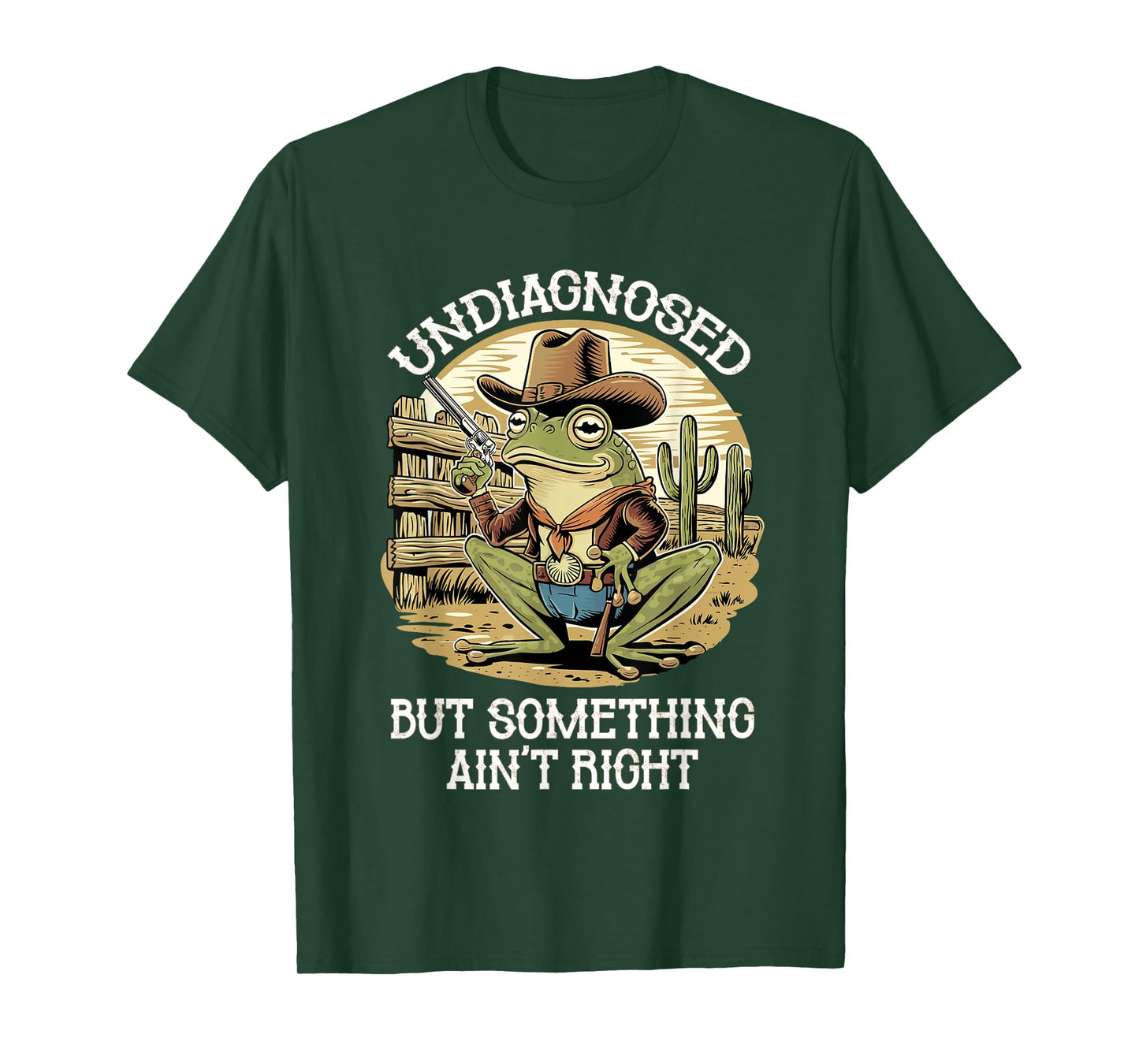 Undiagnosed But Something Ain't Right Funny Cowboy Frog T-Shirt