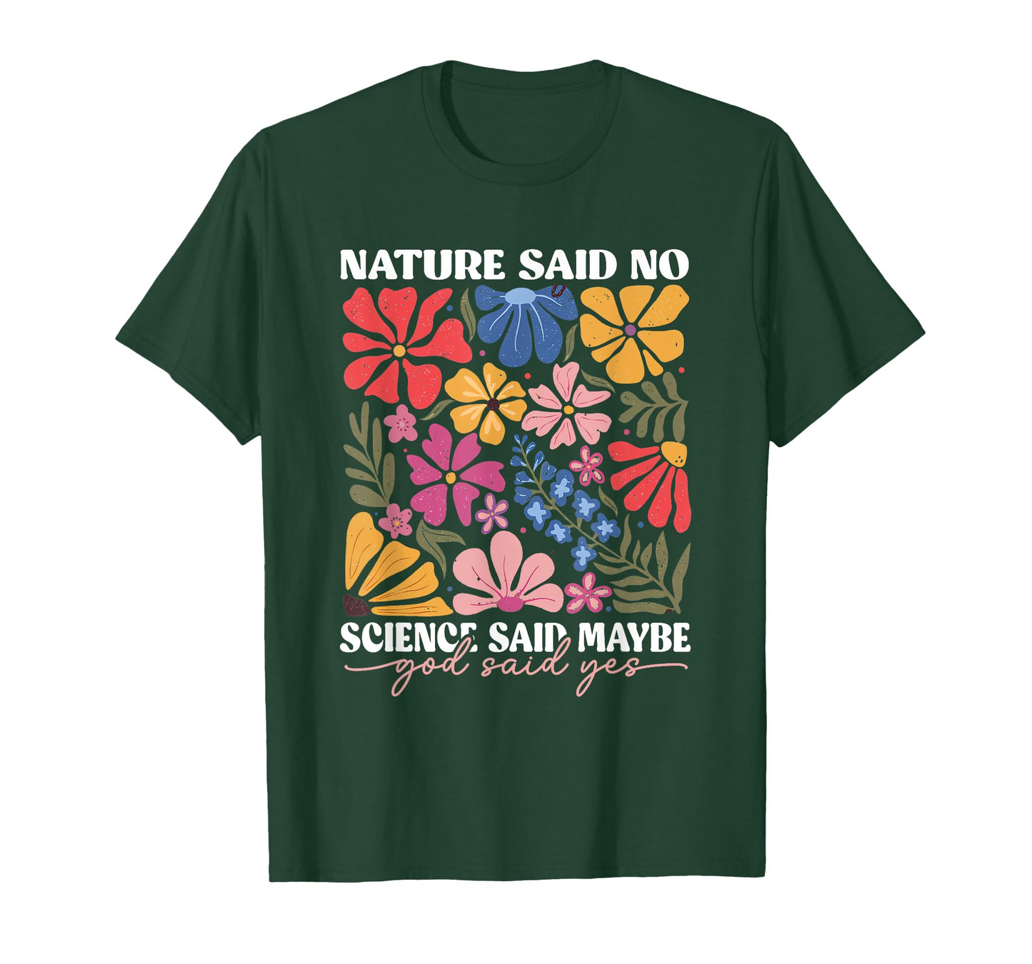 Funny IVF Nature Said No Science Said Maybe God Said Yes T-Shirt