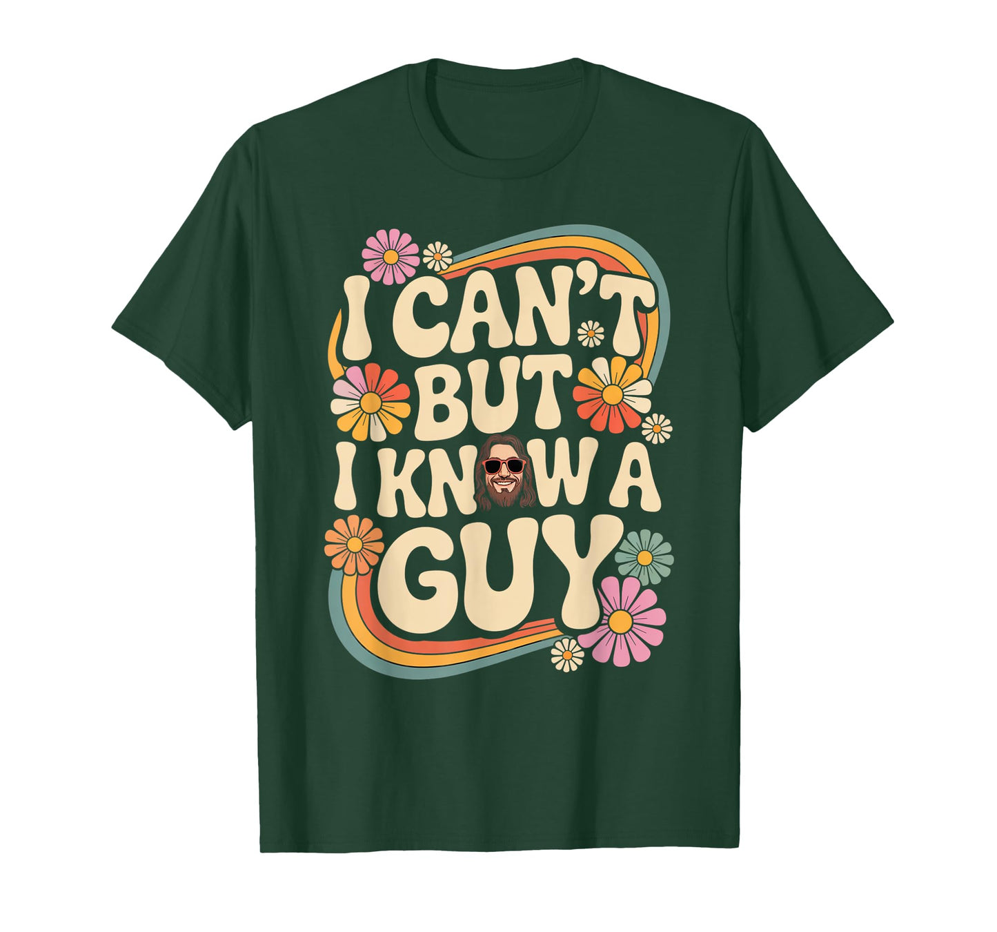 I Can't But I Know A Guy Jesus Cross Funny Christian T-Shirt