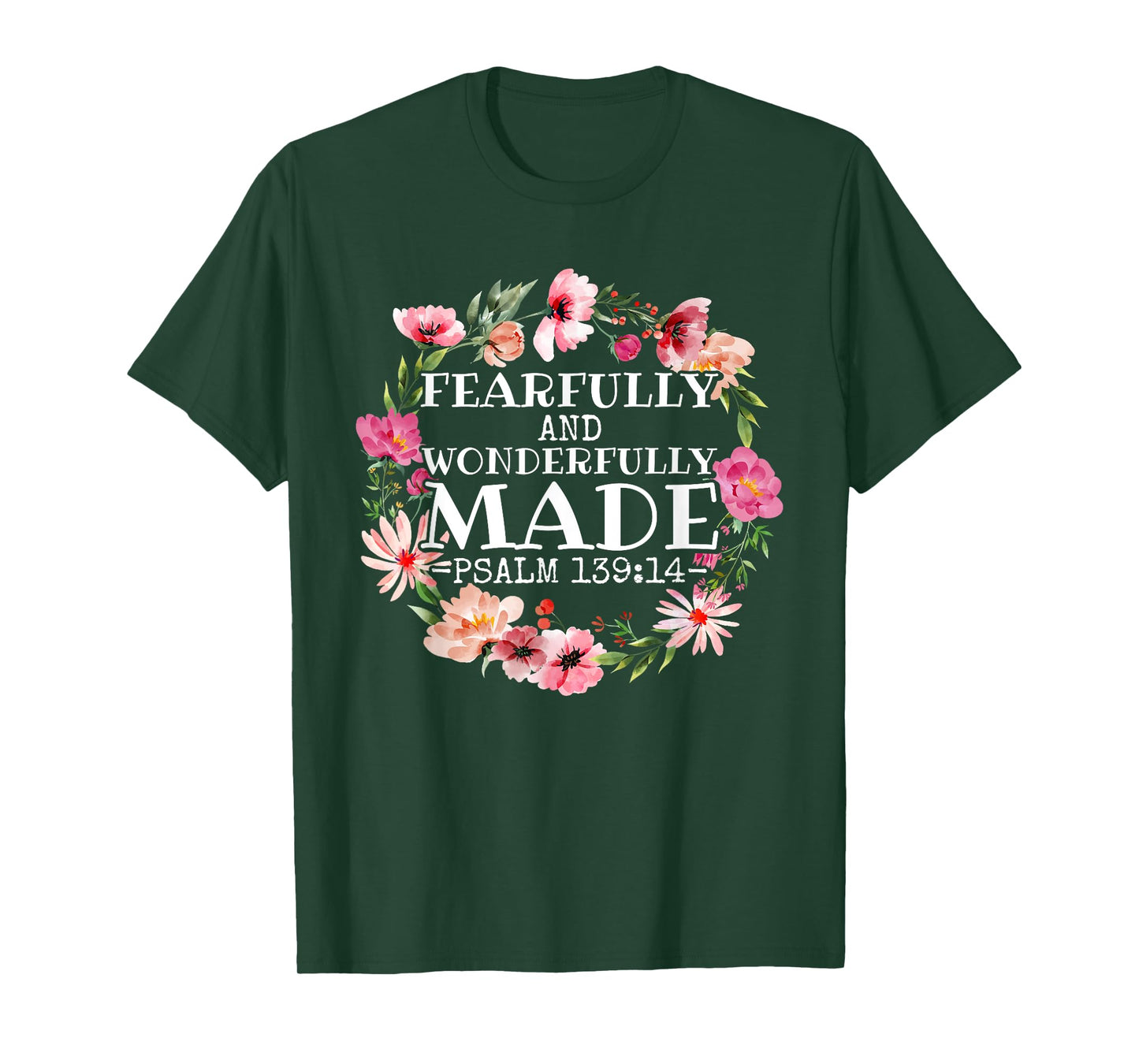 Christian Psalm 139:14 Fearfully and Wonderfully Made T-Shirt