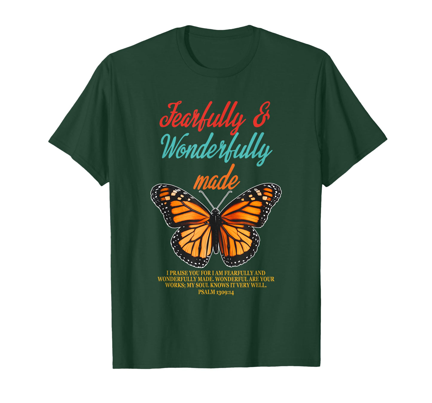 Fearfully & Wonderfully Made I Praise You For I Am Fearfully T-Shirt