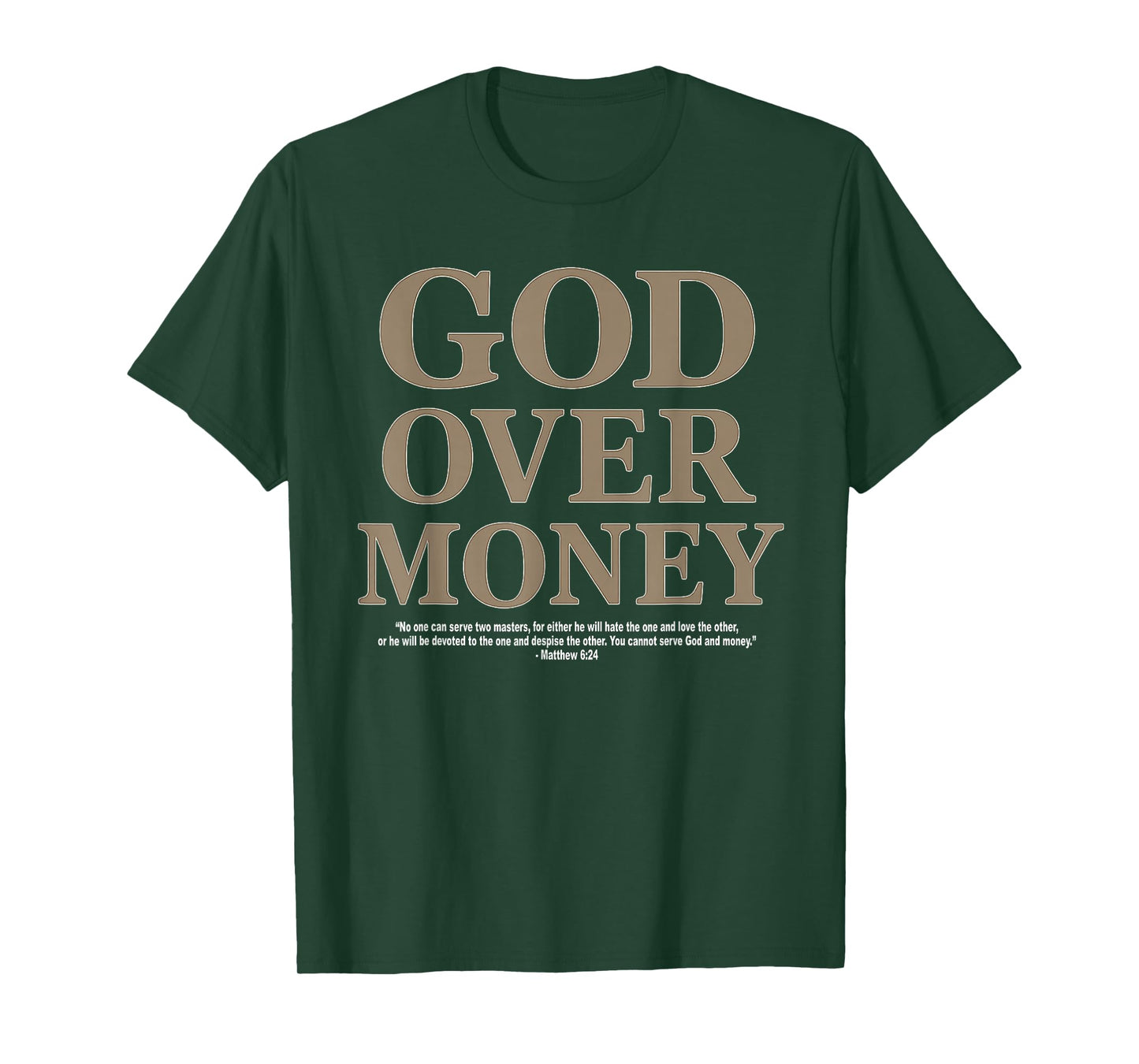 God Over Money - Matthew 6:24 T-Shirt