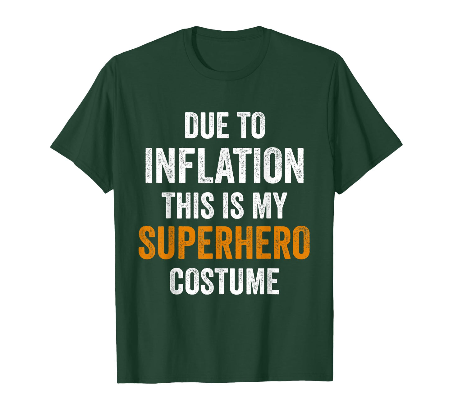 Due To Inflation This Is My Superhero Costume Halloween T-Shirt