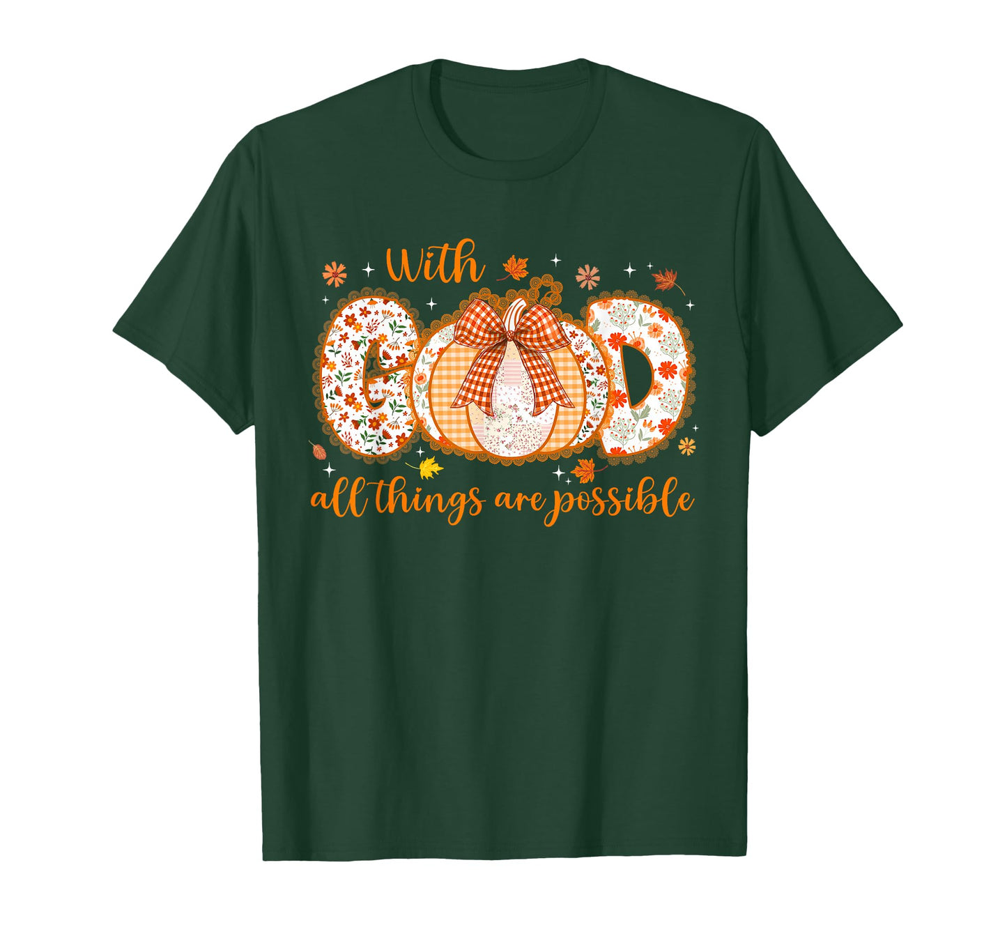 with GOD All Things are Possible Thanksgiving Lace Pumpkin T-Shirt
