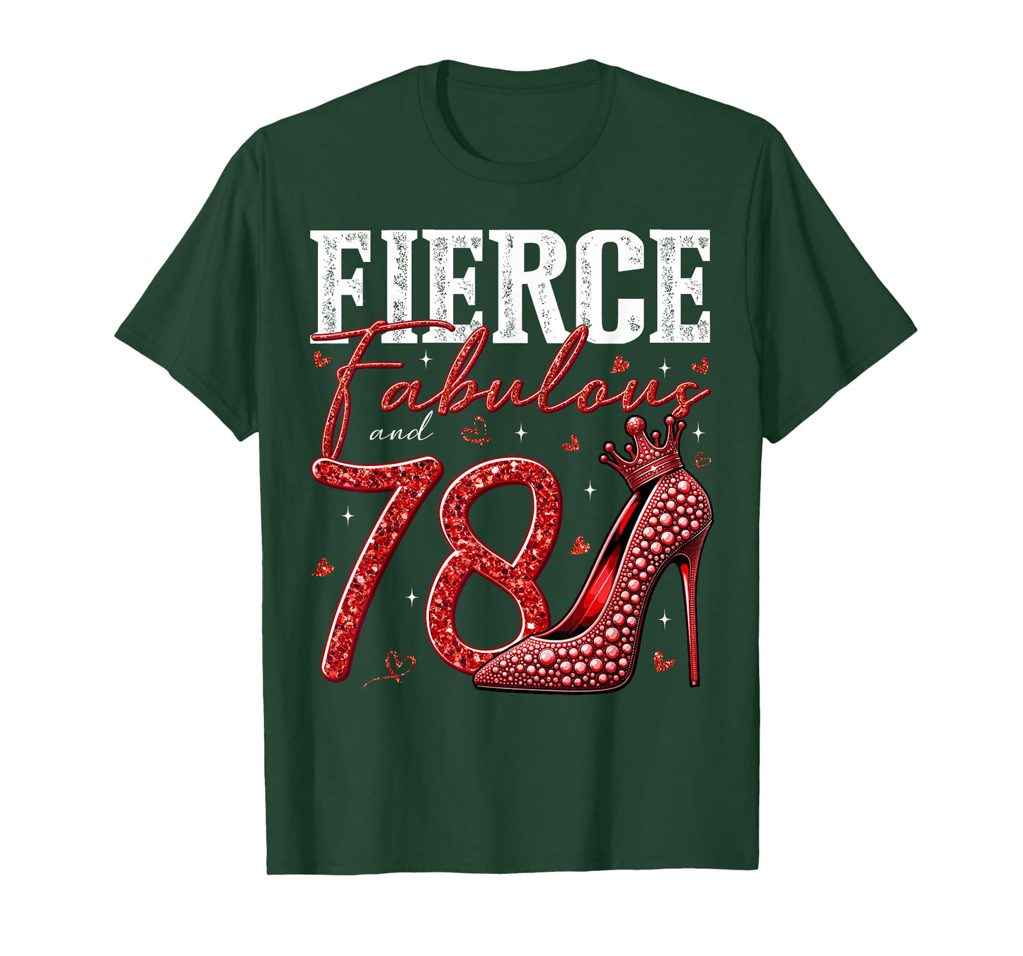 78th Birthday Fierce Fabulous and 78 Year Old Gifts Heels T-Shirt