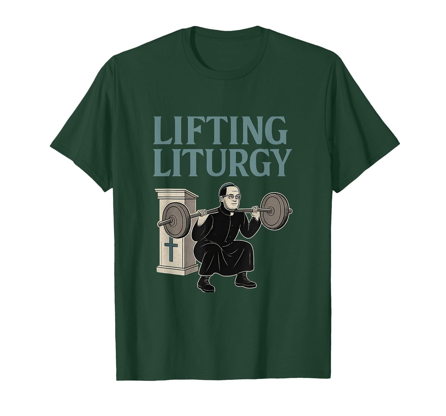 Lifting Liturgy Christian Fitness Gym Humor T-Shirt
