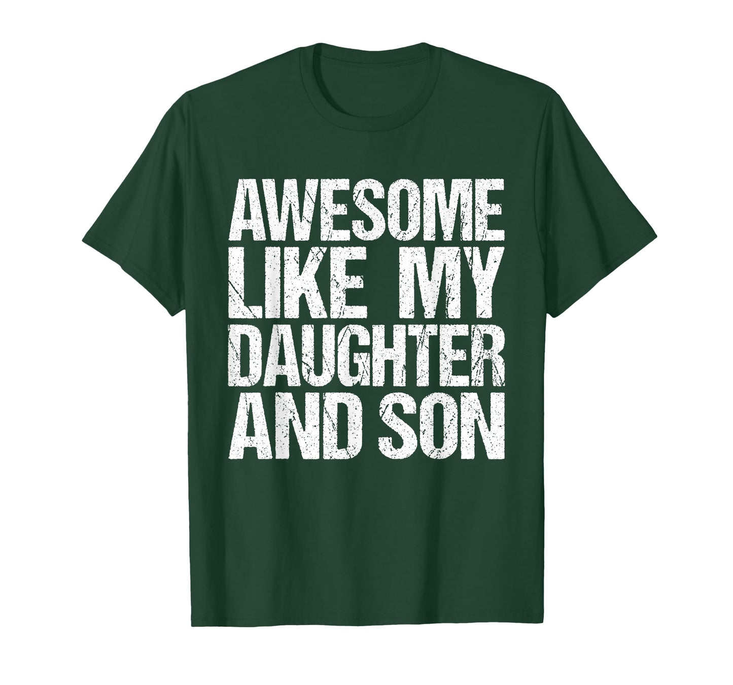 Awesome Like My Daughter And Son Mothers Fathers Day Mom Dad T-Shirt