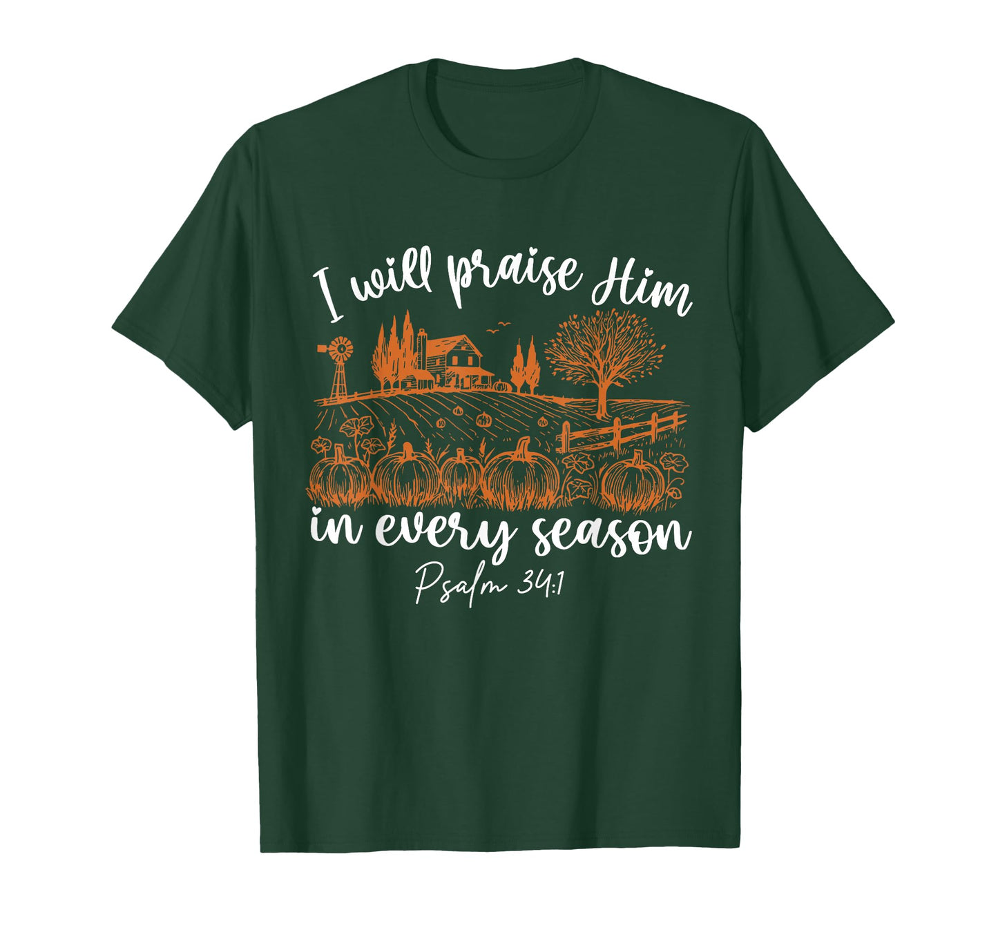 I Will Praise Him in Every Season Bible Christian Halloween T-Shirt