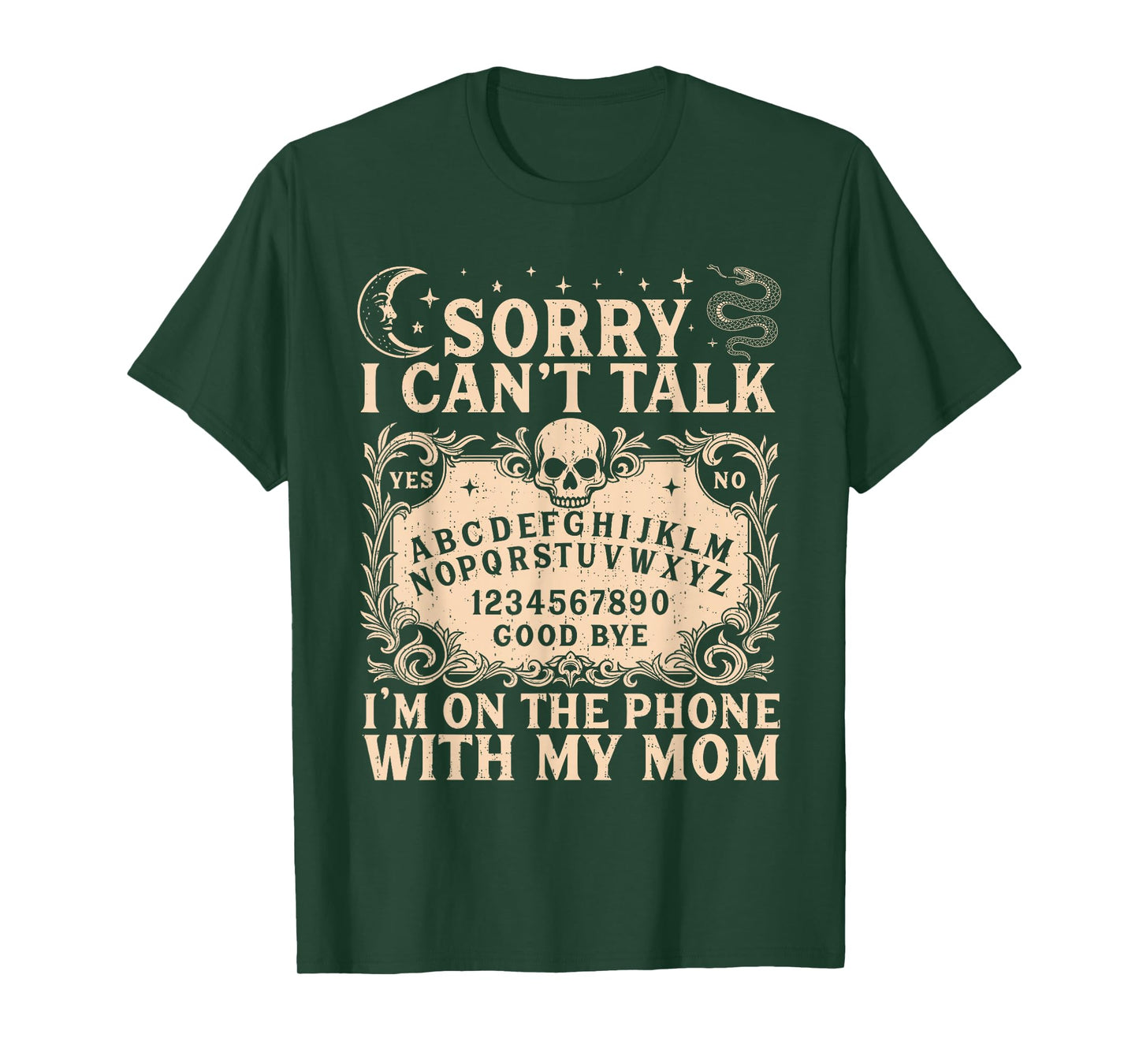 Sorry I Can't Talk I'm On The Phone with My Mom Funny Quote T-Shirt