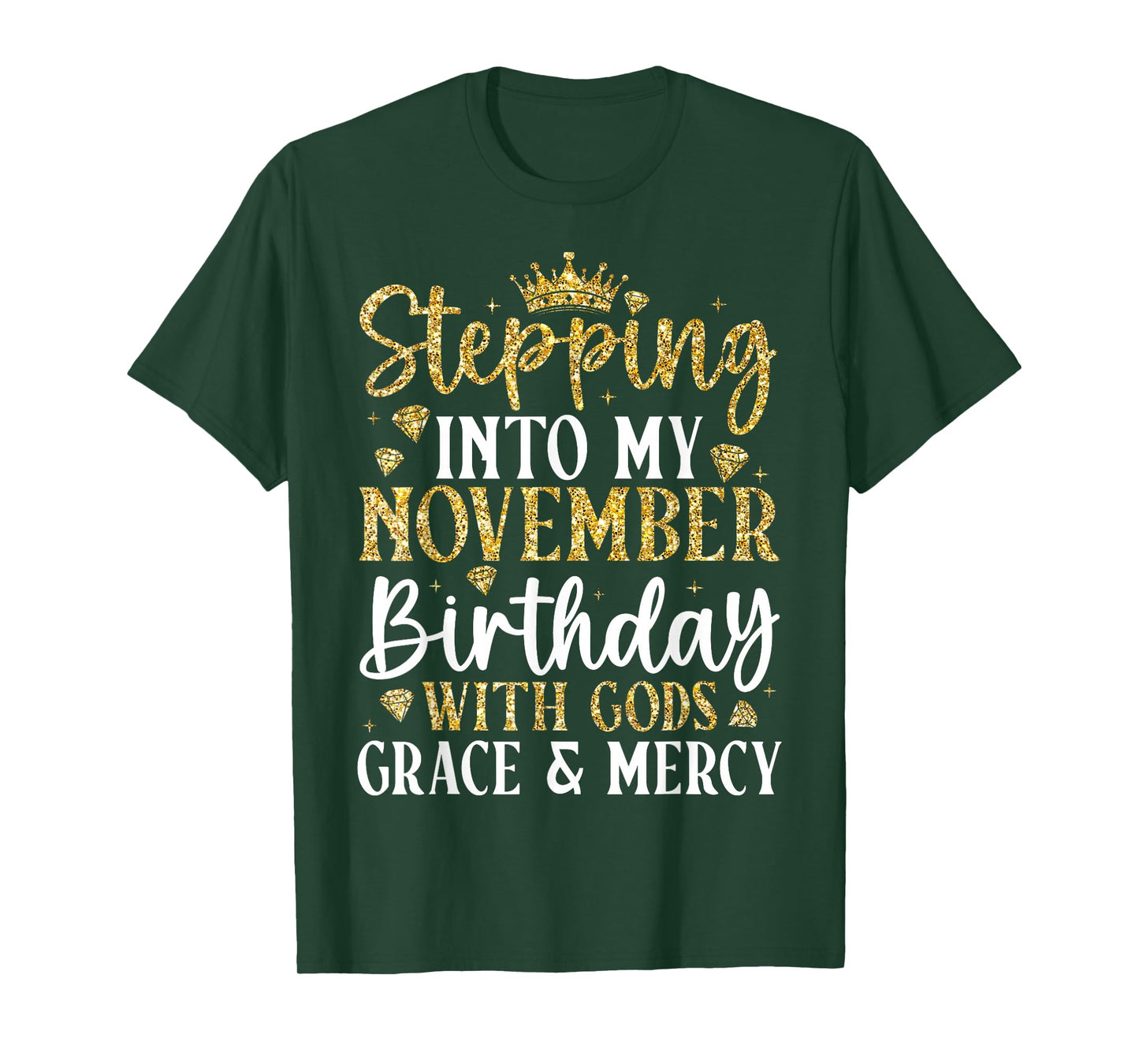 Stepping Into My November Birthday with Gods Grace & Mercy T-Shirt