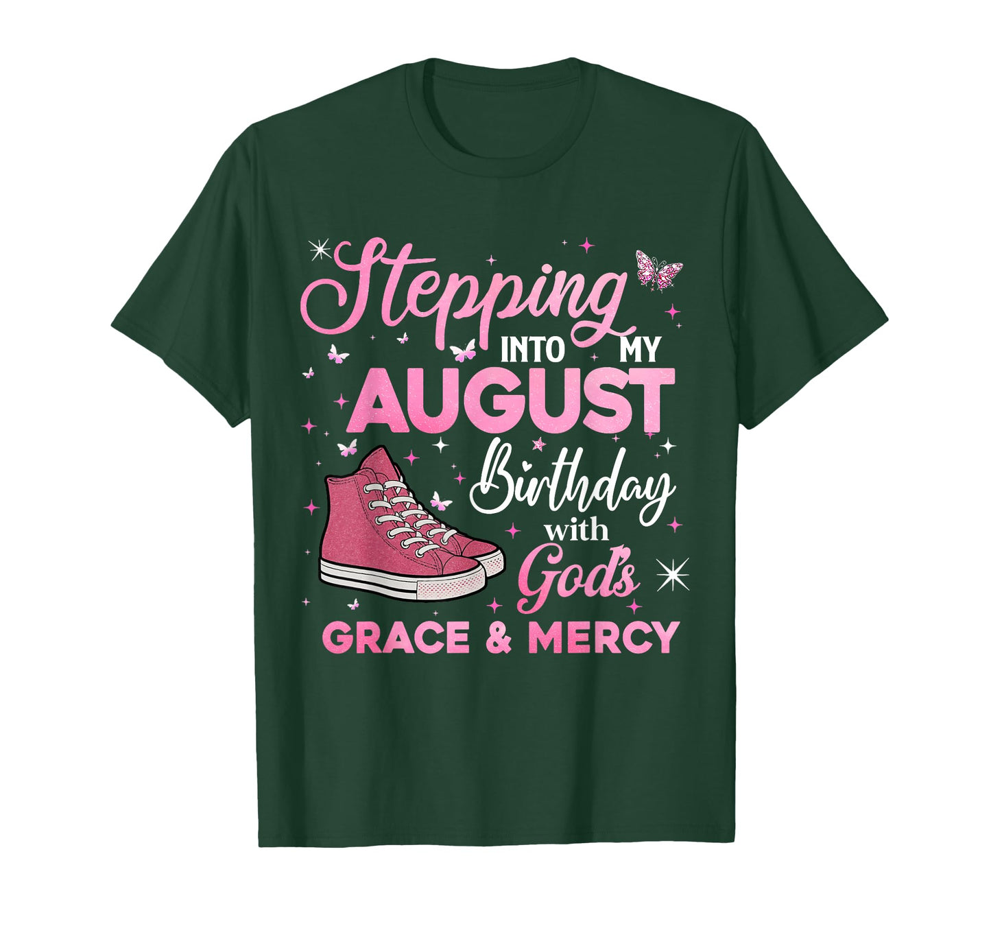 Stepping Into My August Birthday with God's Grace & Mercy T-Shirt