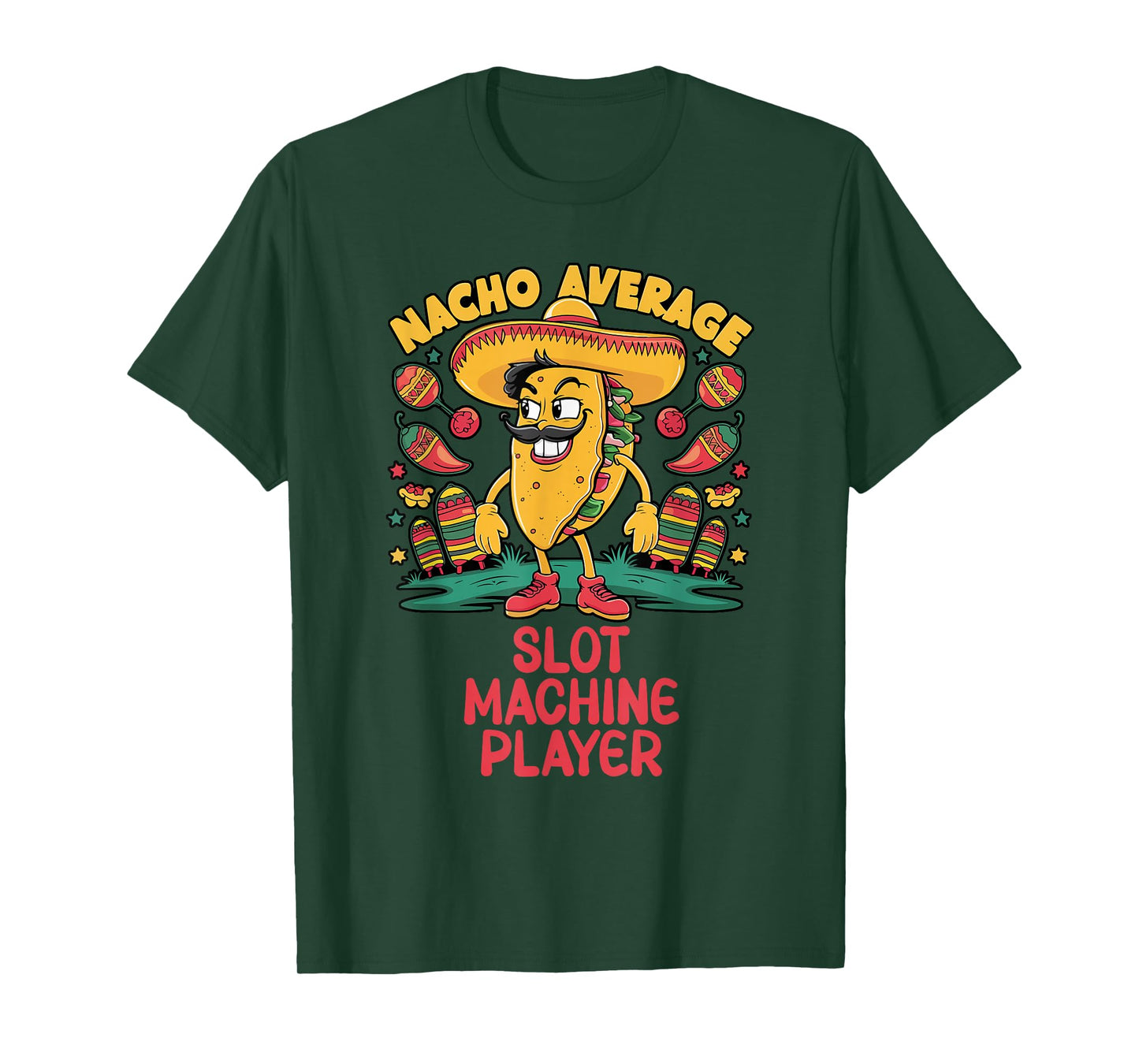 Nacho Average Slot Machine Player Cinco De Mayo Mexican T-Shirt