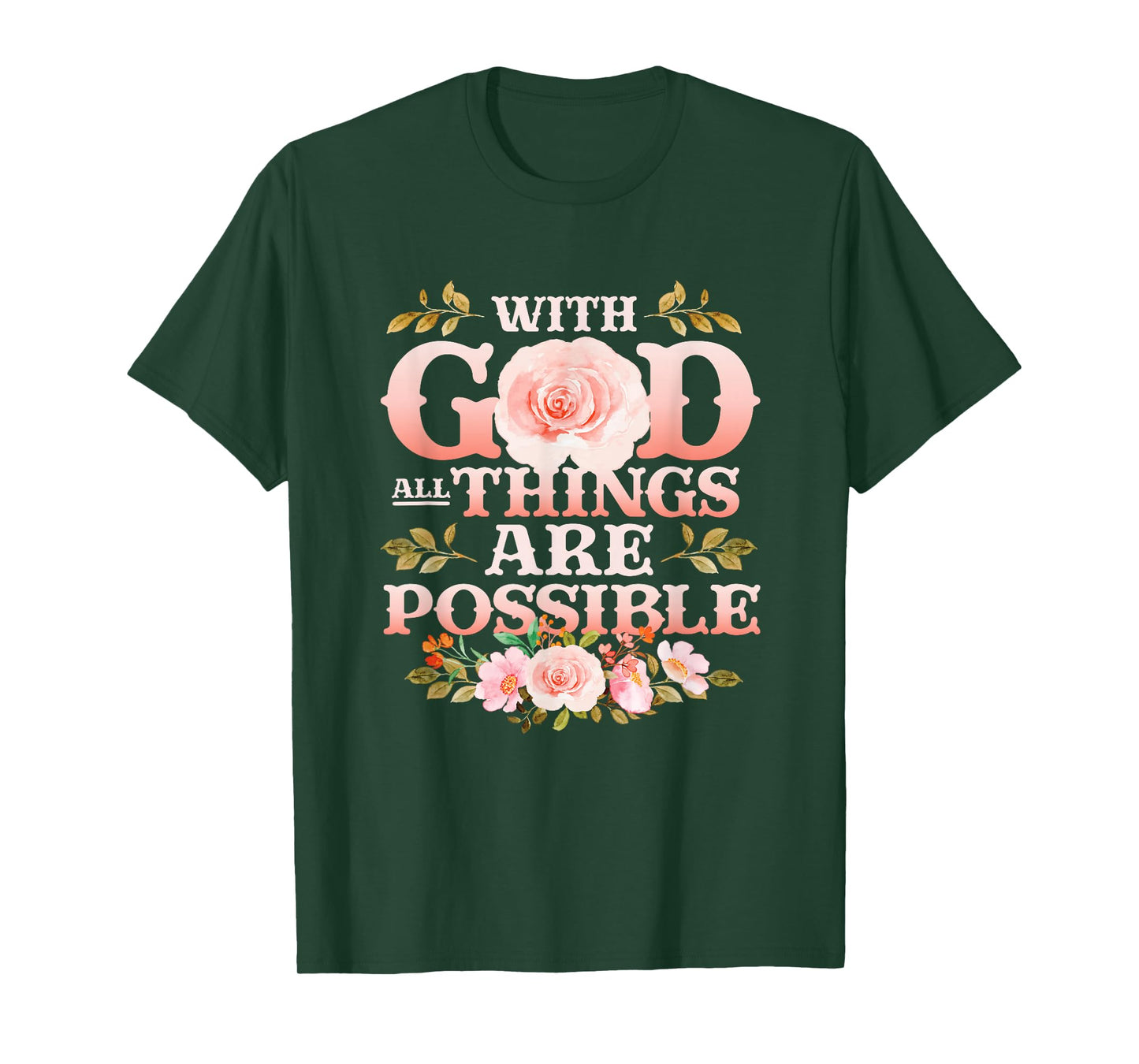 With God All Things Are Possible Religious Themed T-Shirt