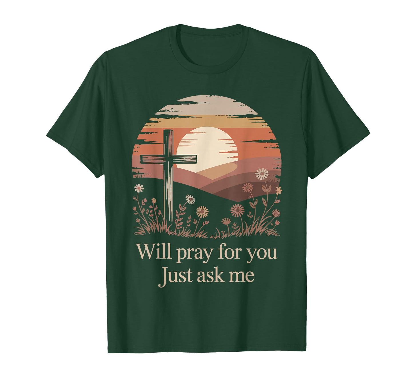 Will Pray for You Just Ask Me Christian Prayer Praying Jesus T-Shirt