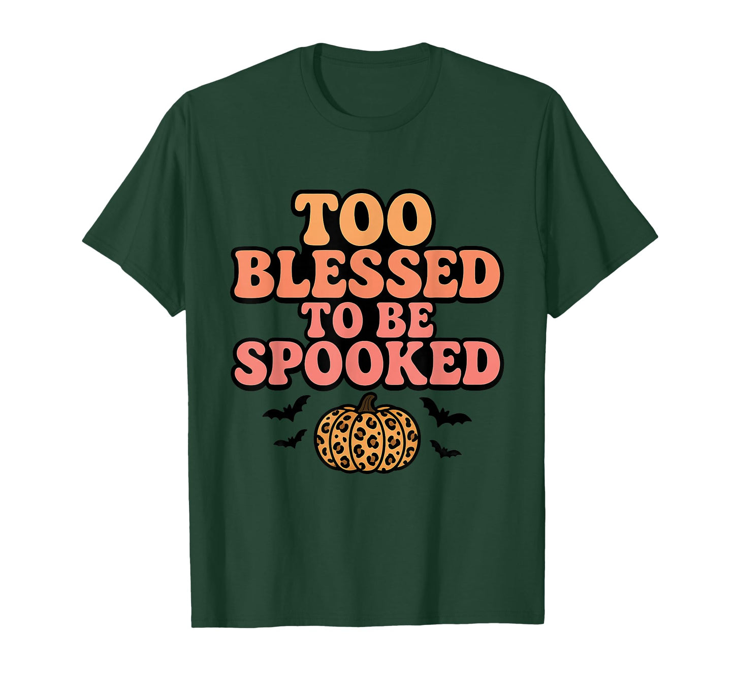 Too Blessed to Be Spooked Halloween T-Shirt