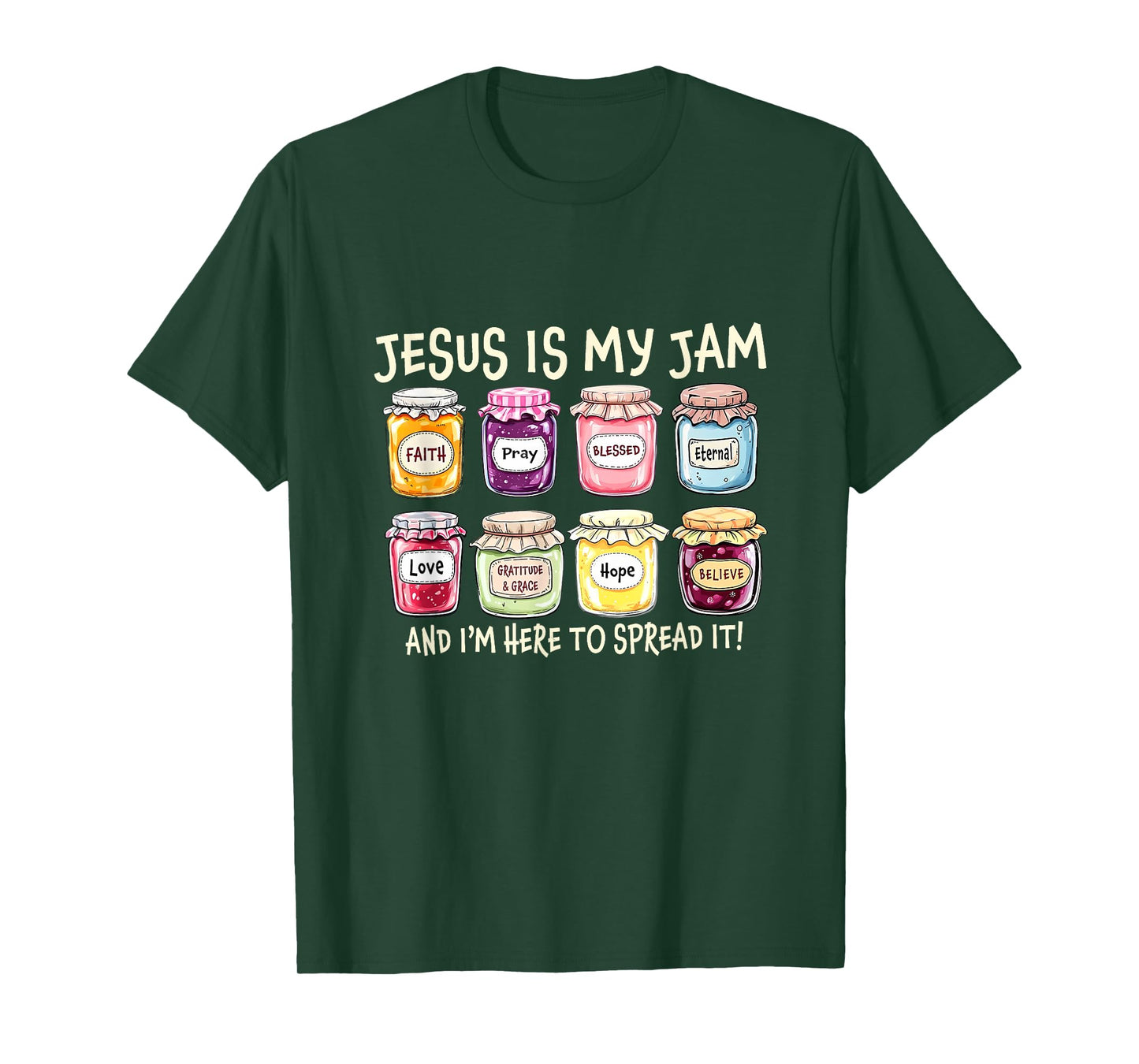 Jesus Is My Jam and I'm Here To Spread It Christian Faith T-Shirt