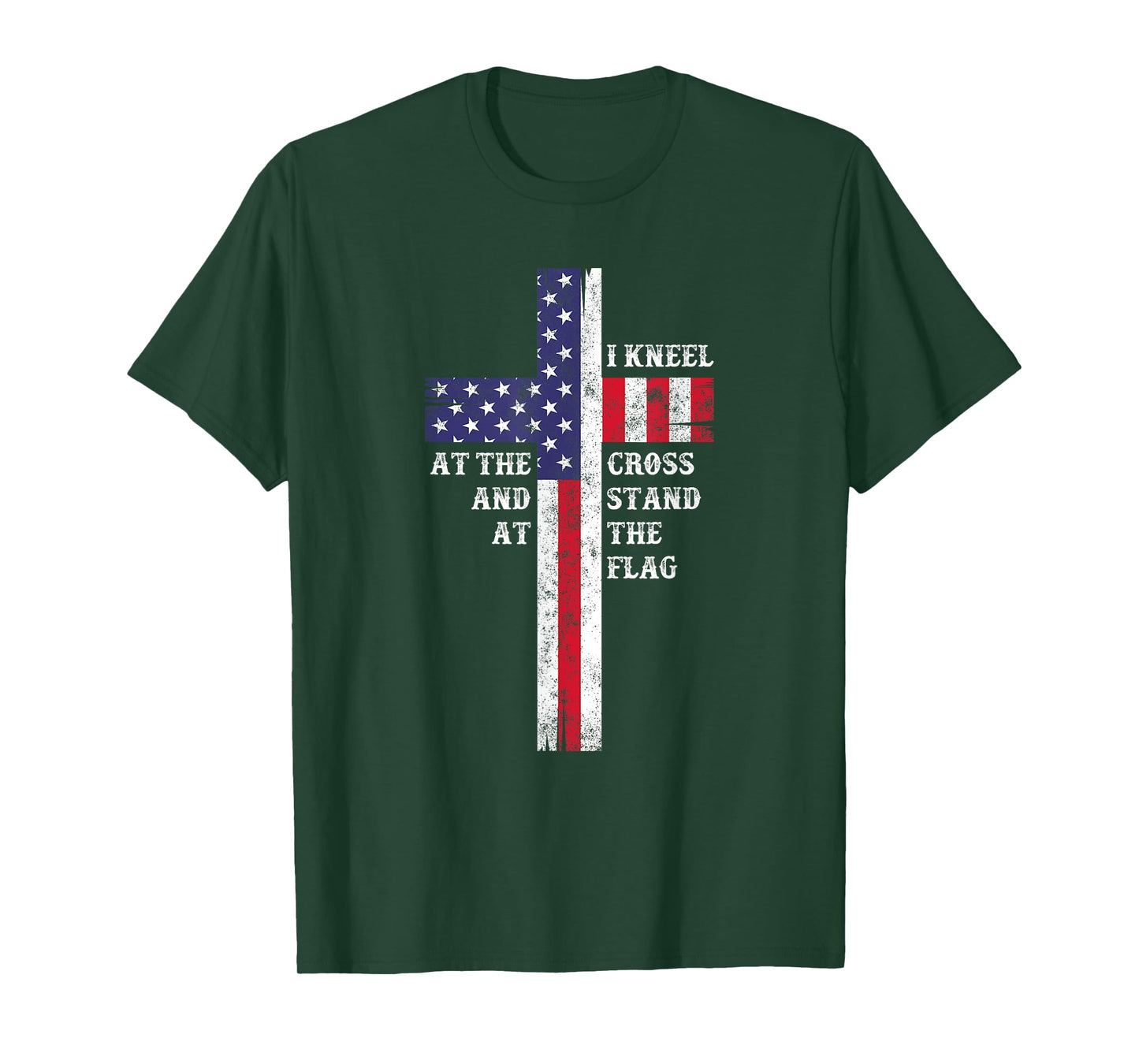 I Kneel At The Cross And Stand At The Flag Men Women T-Shirt