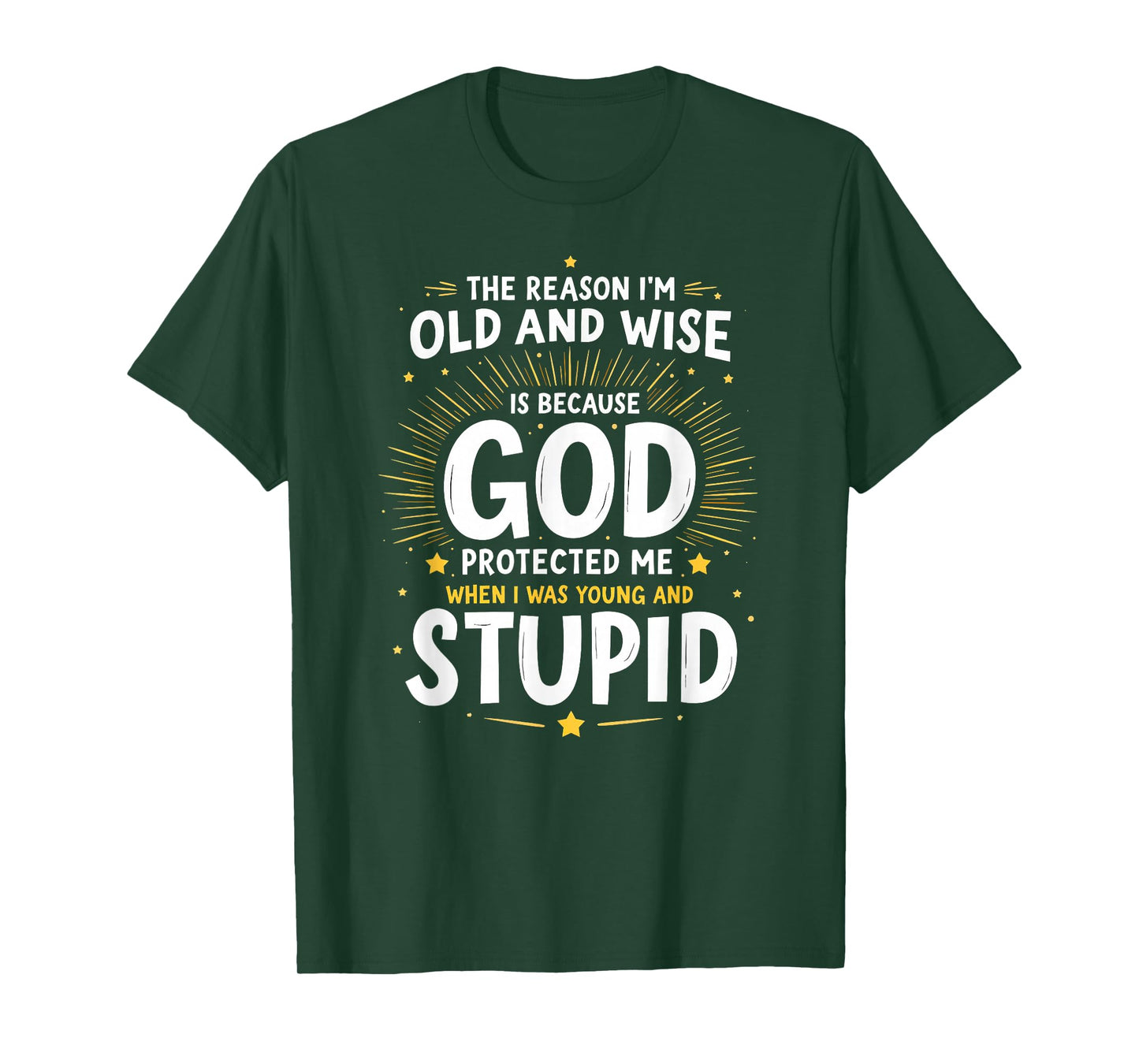 Vintage The Reason I'm Old & Wise God Protected Me T-Shirt