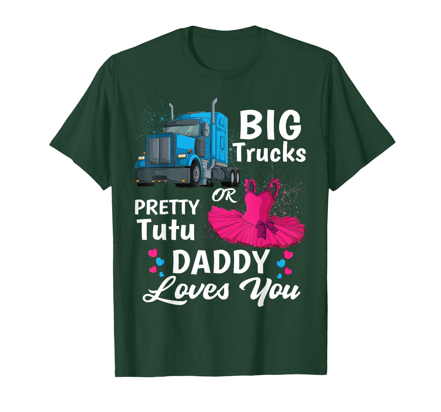 gender reveal trucks or pretty tutu family matching Daddy T-Shirt