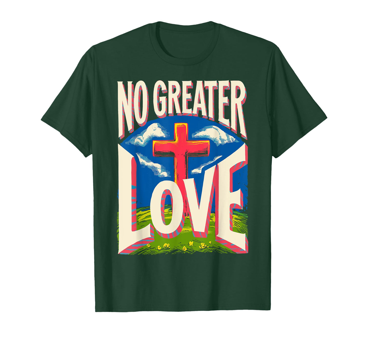 Jesus Resurrection Day No Greater Love 3 Nails Cross Easter T-Shirt