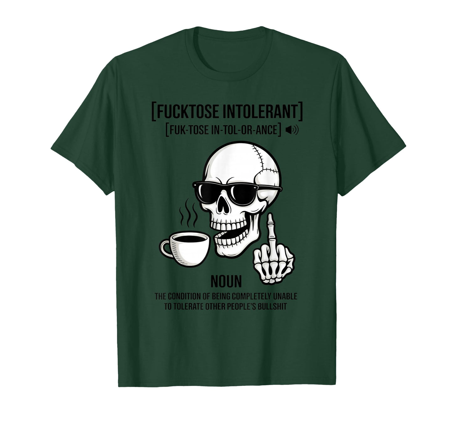 Fucktose Intolerant Definition Skeleton Funny Sarcastic T-Shirt