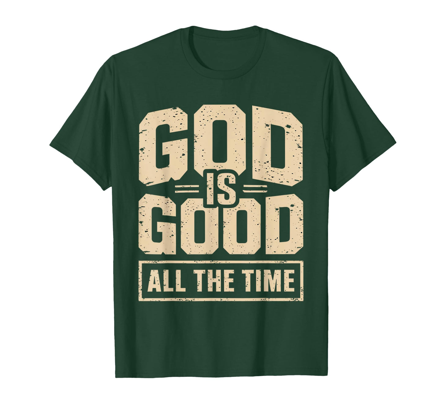 God is Good All The Time Christian Bible Verse Jesus Faith T-Shirt