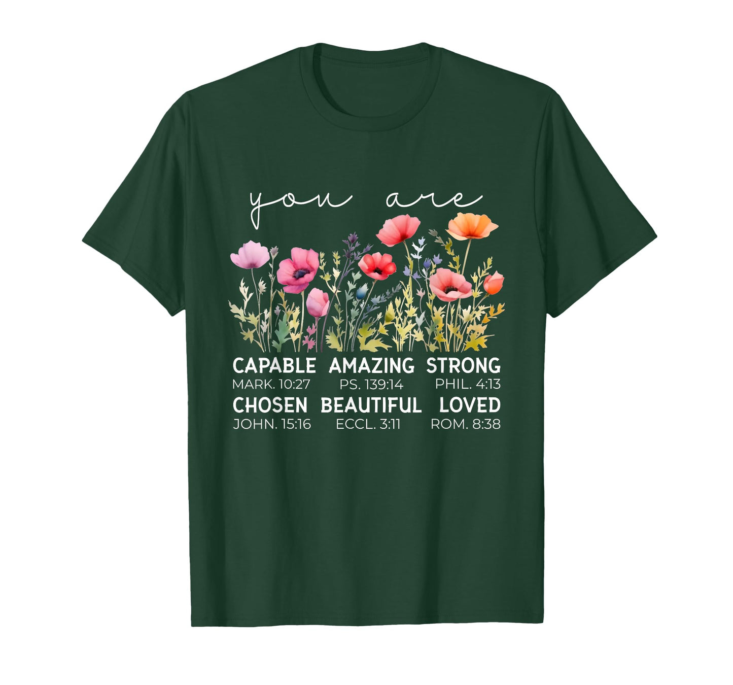 You are Bible Verse Wild Flower Faith Christian Religious T-Shirt