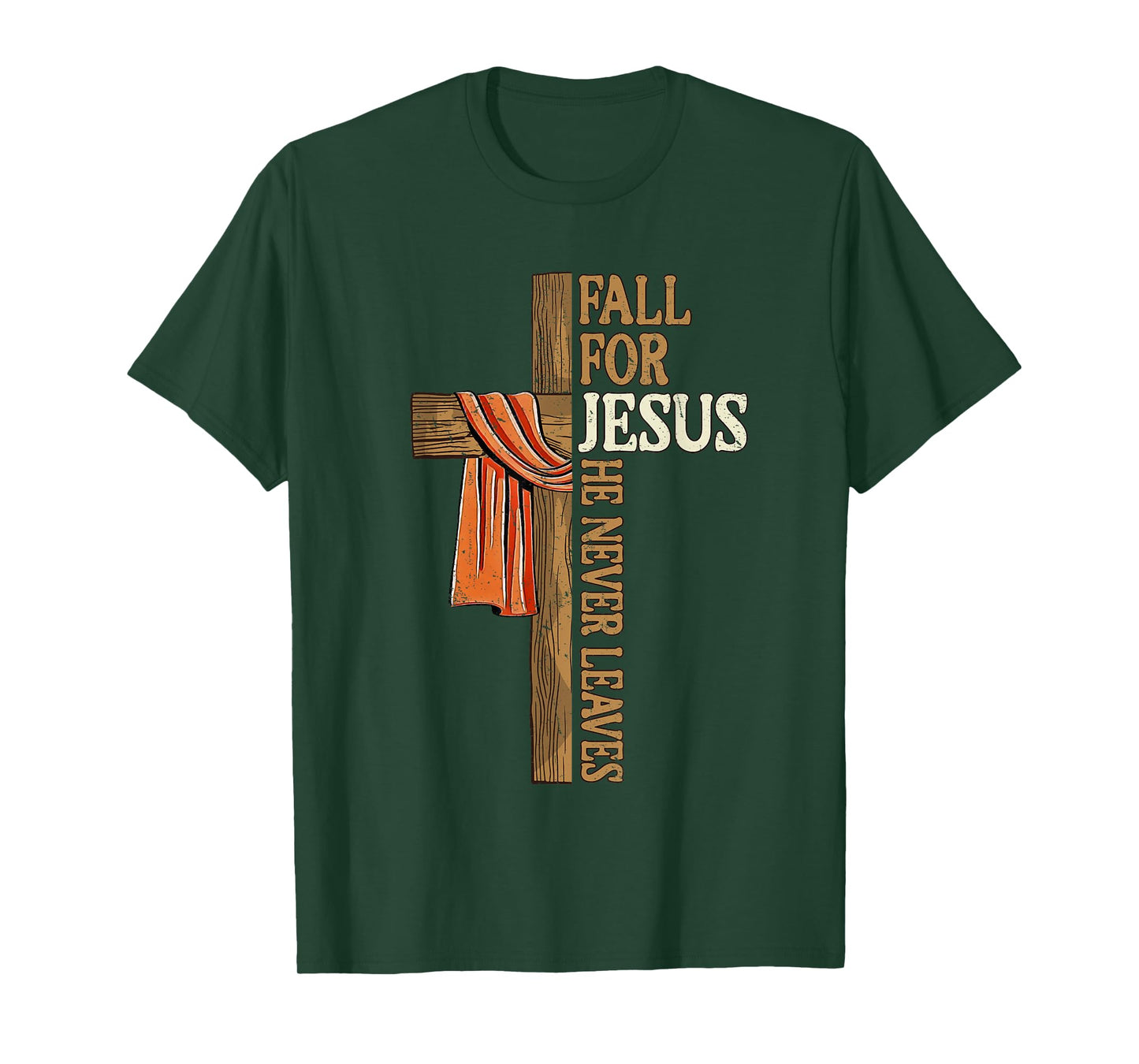 Fall for Jesus He Never Leaves Autumn Christian Faith Cross T-Shirt