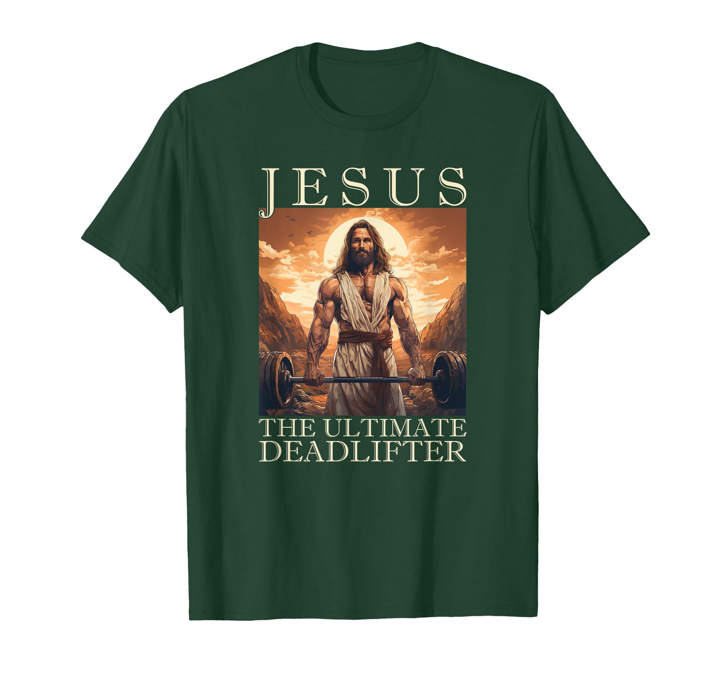 Jesus The Ultimate Deadlifter | Funny Christian Lifting Gym T-Shirt