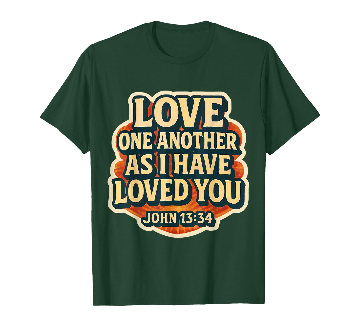 Love One Another As I Have Loved You Christian Bible Vintage T-Shirt