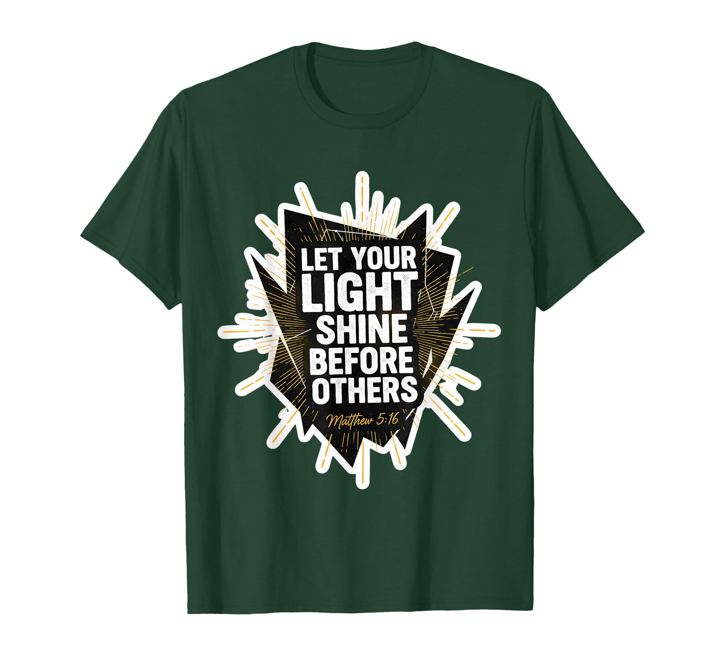 Let Your Light Shine Before Others Christian Inspiration God T-Shirt