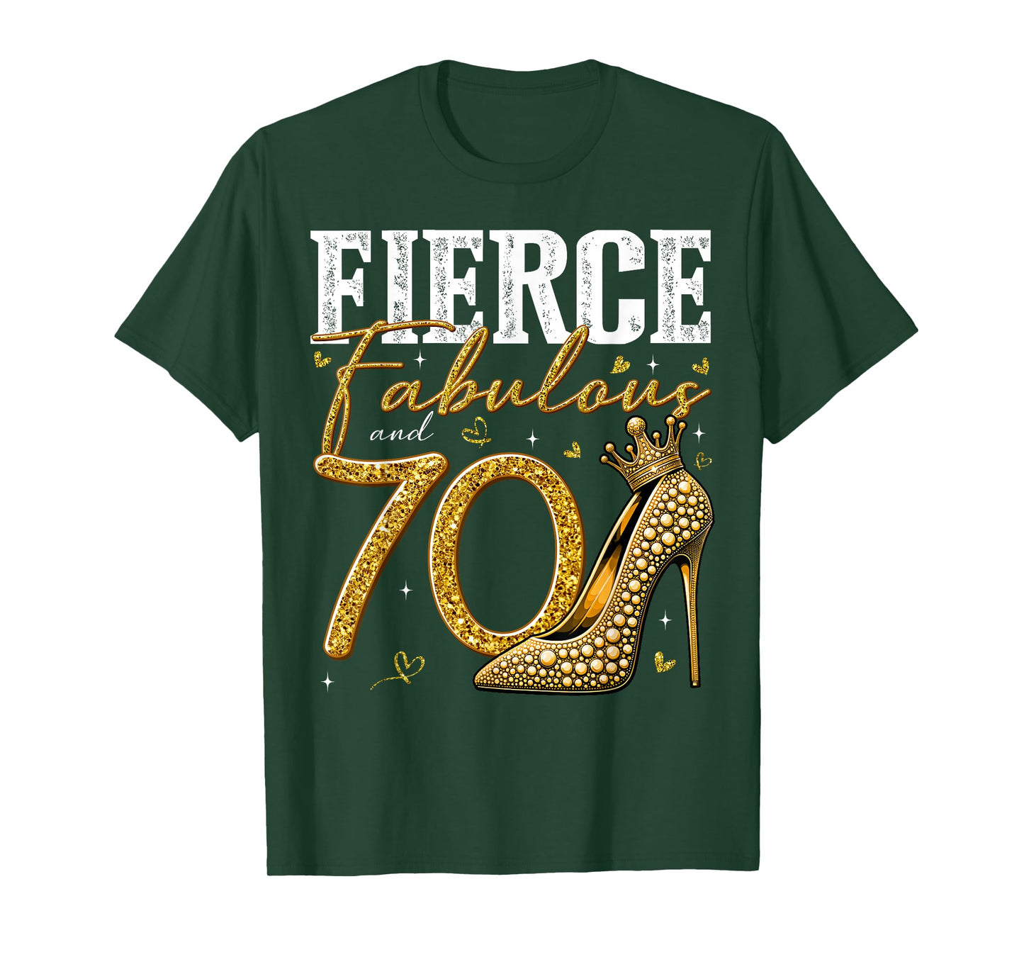 70th Birthday Fierce Fabulous and 70 Year Old Gifts Heels T-Shirt