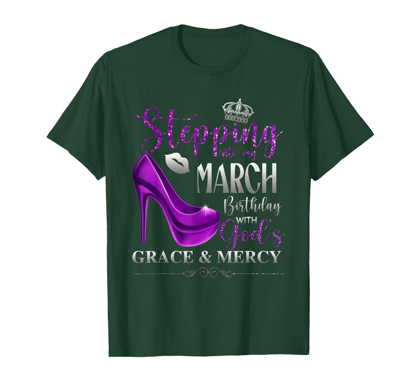 Stepping Into My March Birthday with God's Grace & Mercy T-Shirt