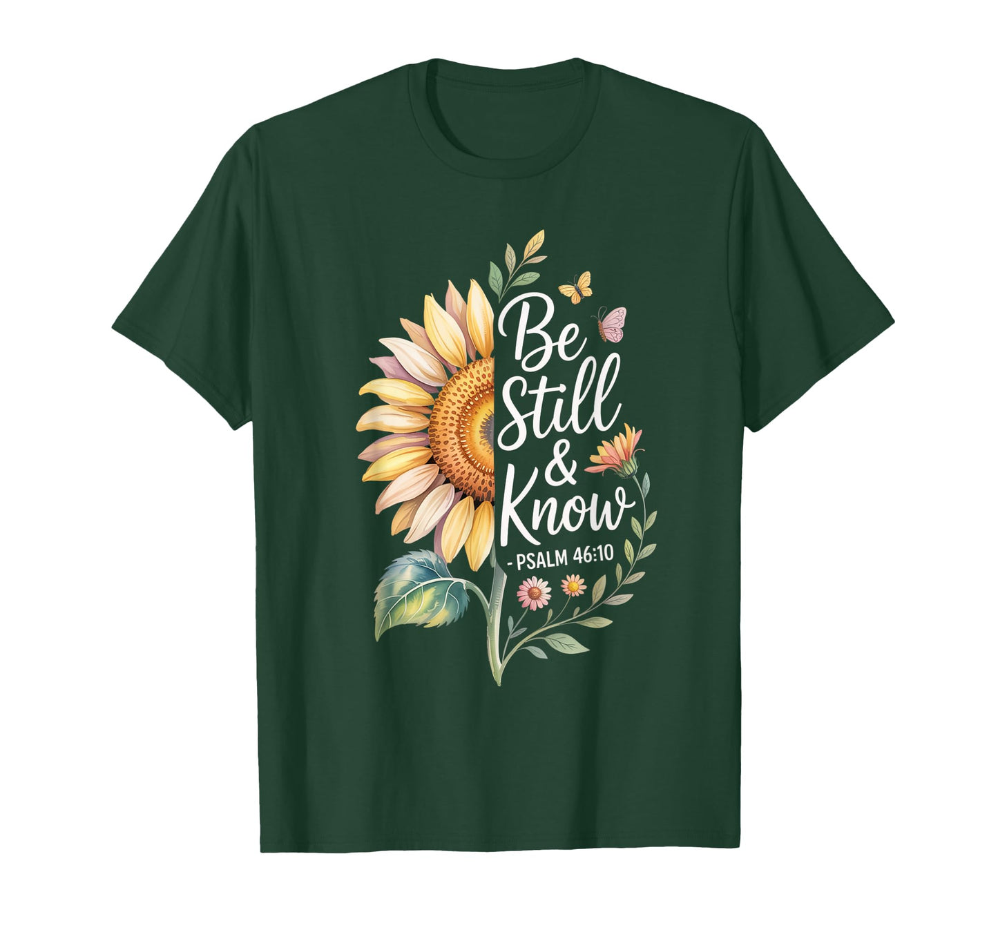 Be Still and Know Psalm 46:10 T-Shirt
