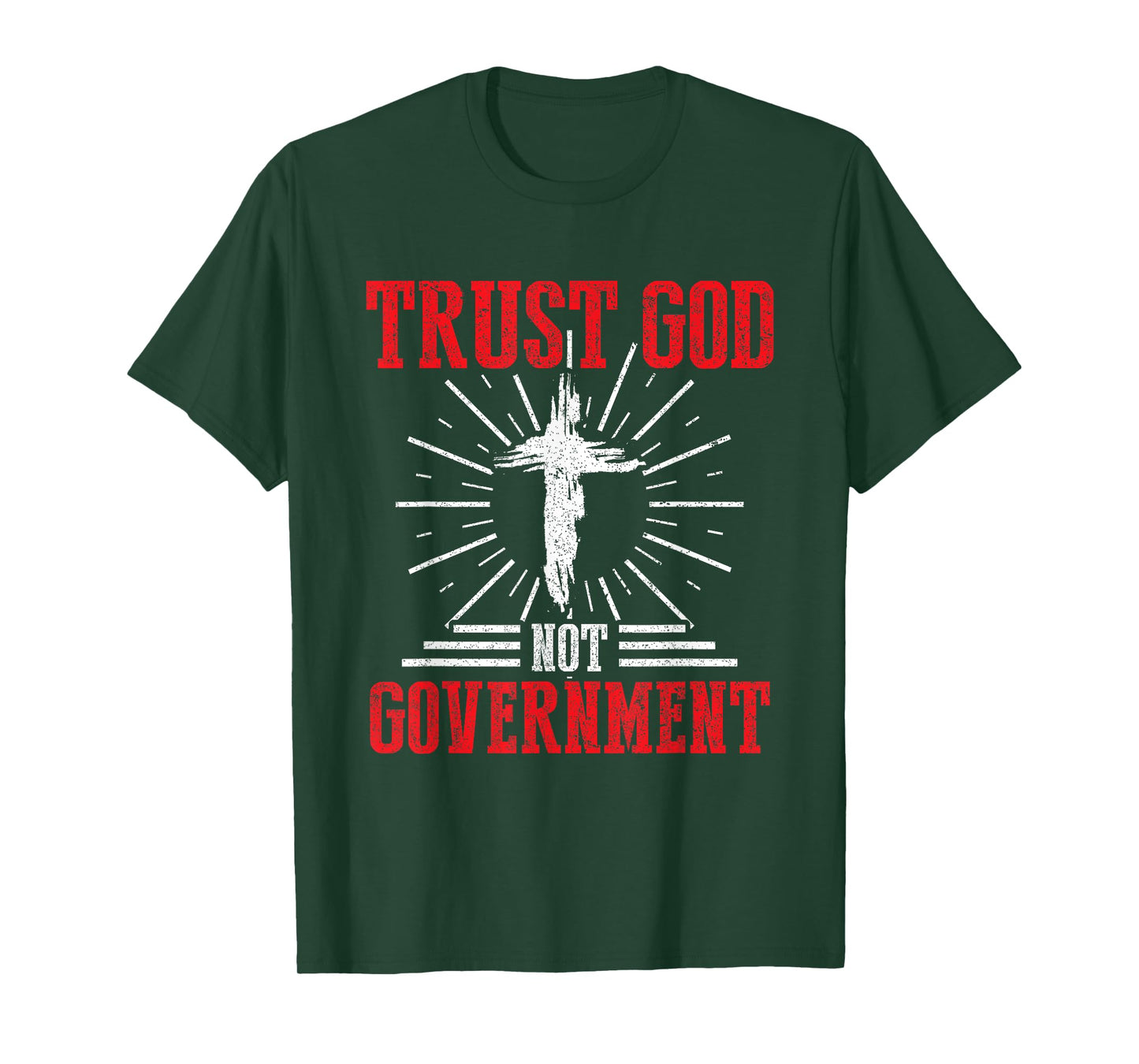 Trust God Not Government Anti Government Political Worshiper T-Shirt