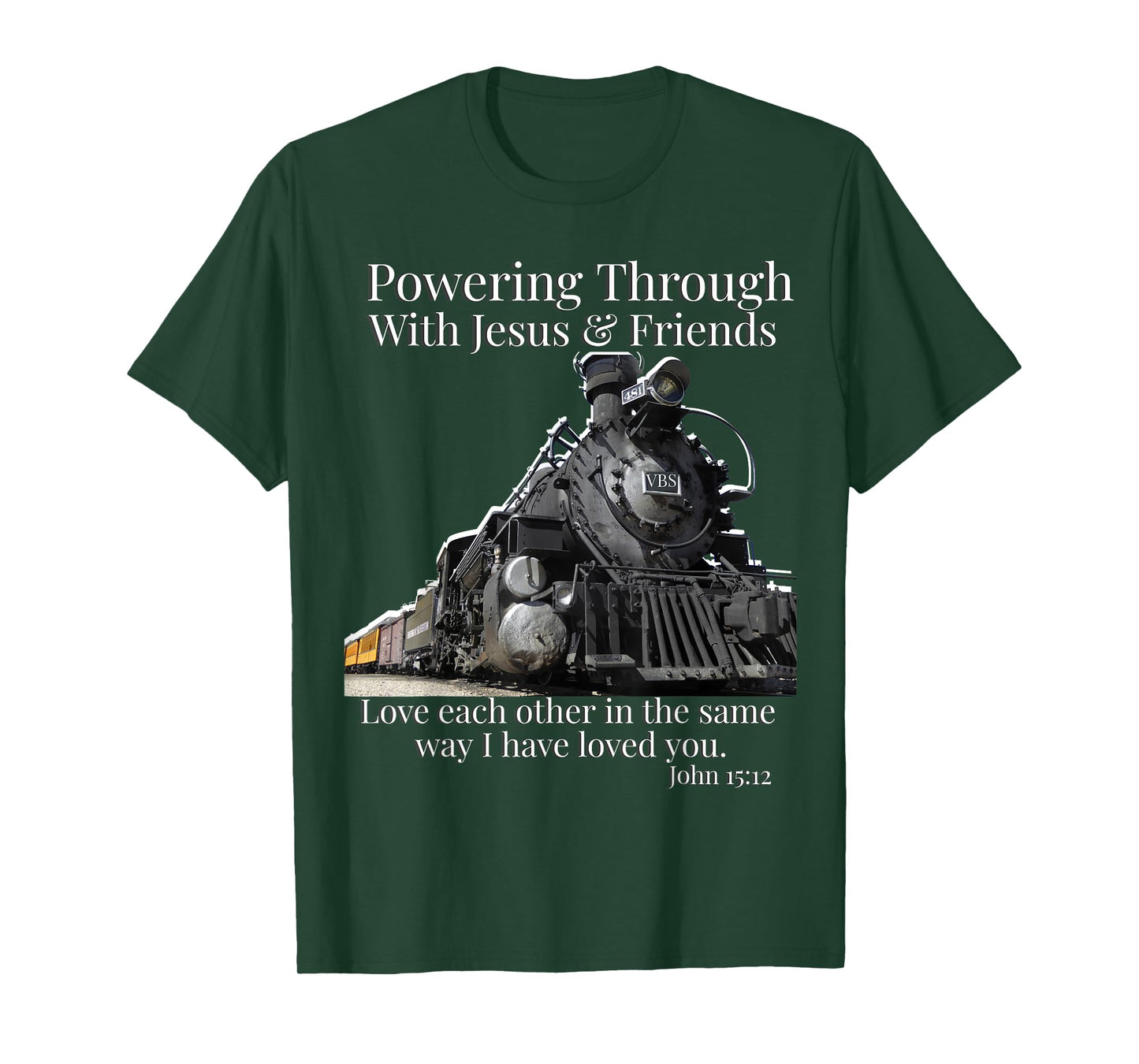 VBS Railway Train Powering Through With Jesus John 15:12 T-Shirt