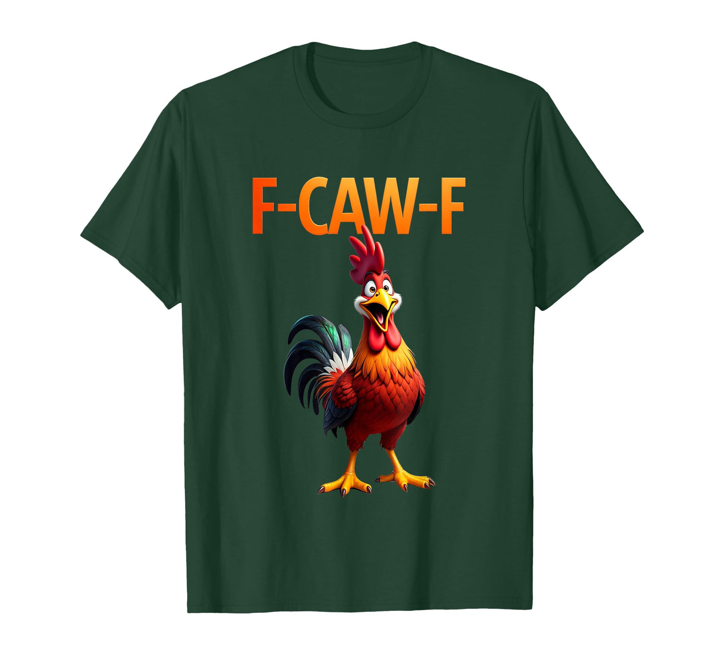 Funny F-Caw-F Chicken F Caw F Chicken Gothic Adult Men Women T-Shirt
