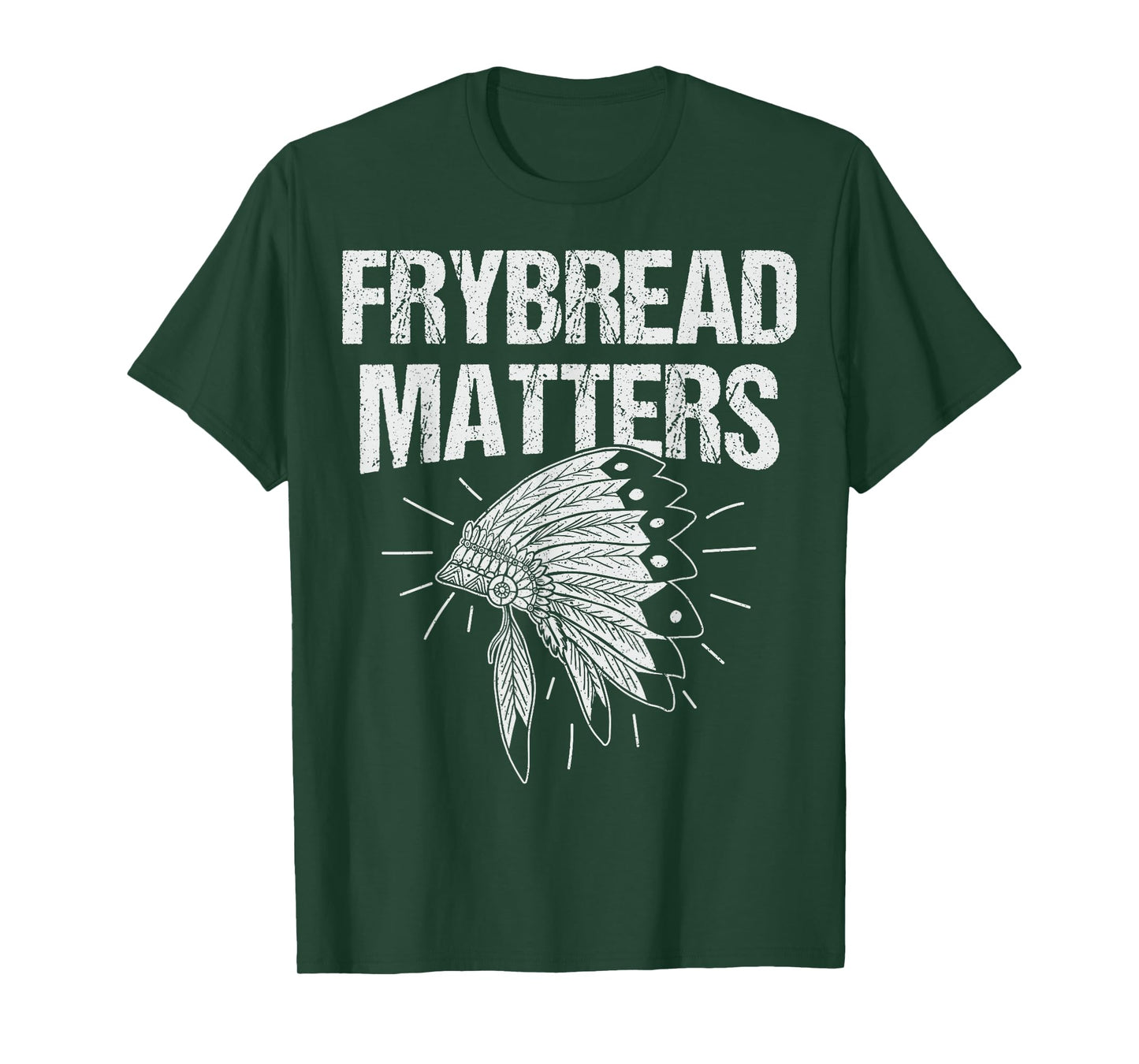 Frybread Matters Quote for a Frybread fan T-Shirt