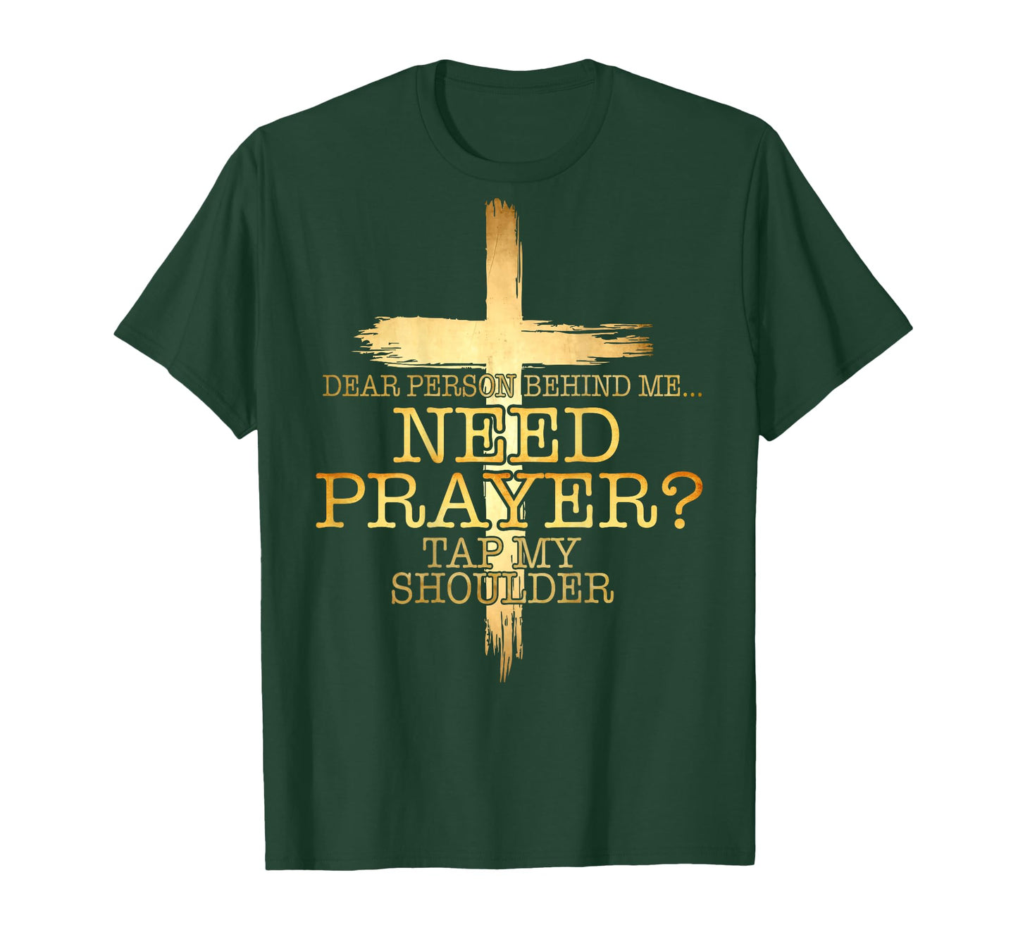 Need Prayer Tap My Shoulder Religious Cross Christian Prayer T-Shirt