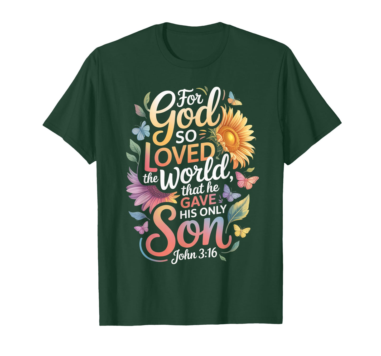for God So Loved The World Only Son John 3:16 Christian T-Shirt